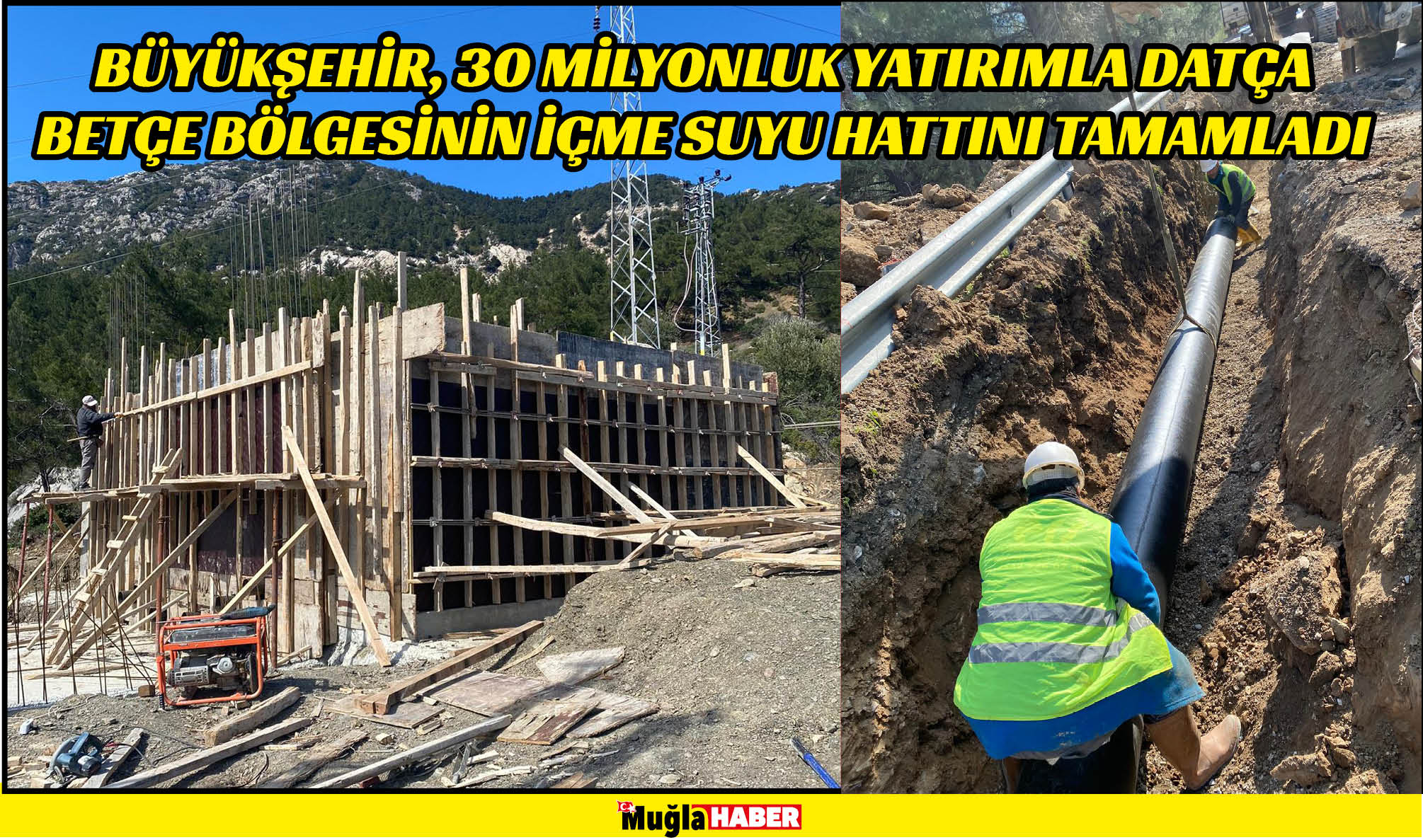 Büyükşehir, 30 Milyonluk Yatırımla Datça Betçe Bölgesinin İçme Suyu Hattını Tamamladı