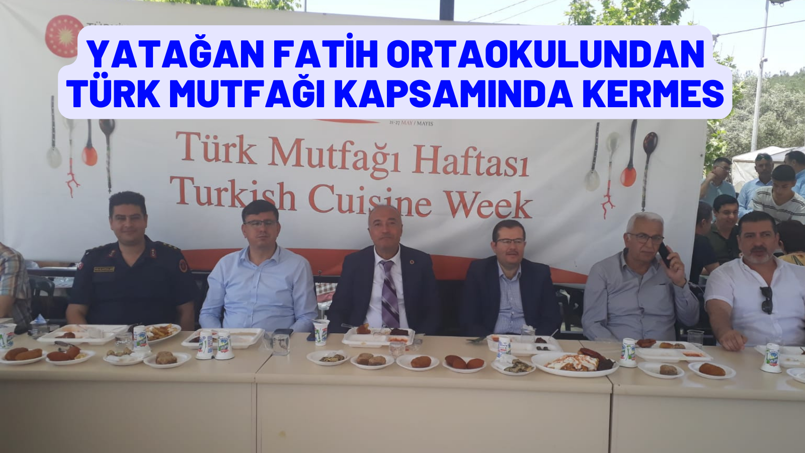  YATAĞAN FATİH ORTAOKULUNDAN TÜRK MUTFAĞI KAPSAMINDA KERMES