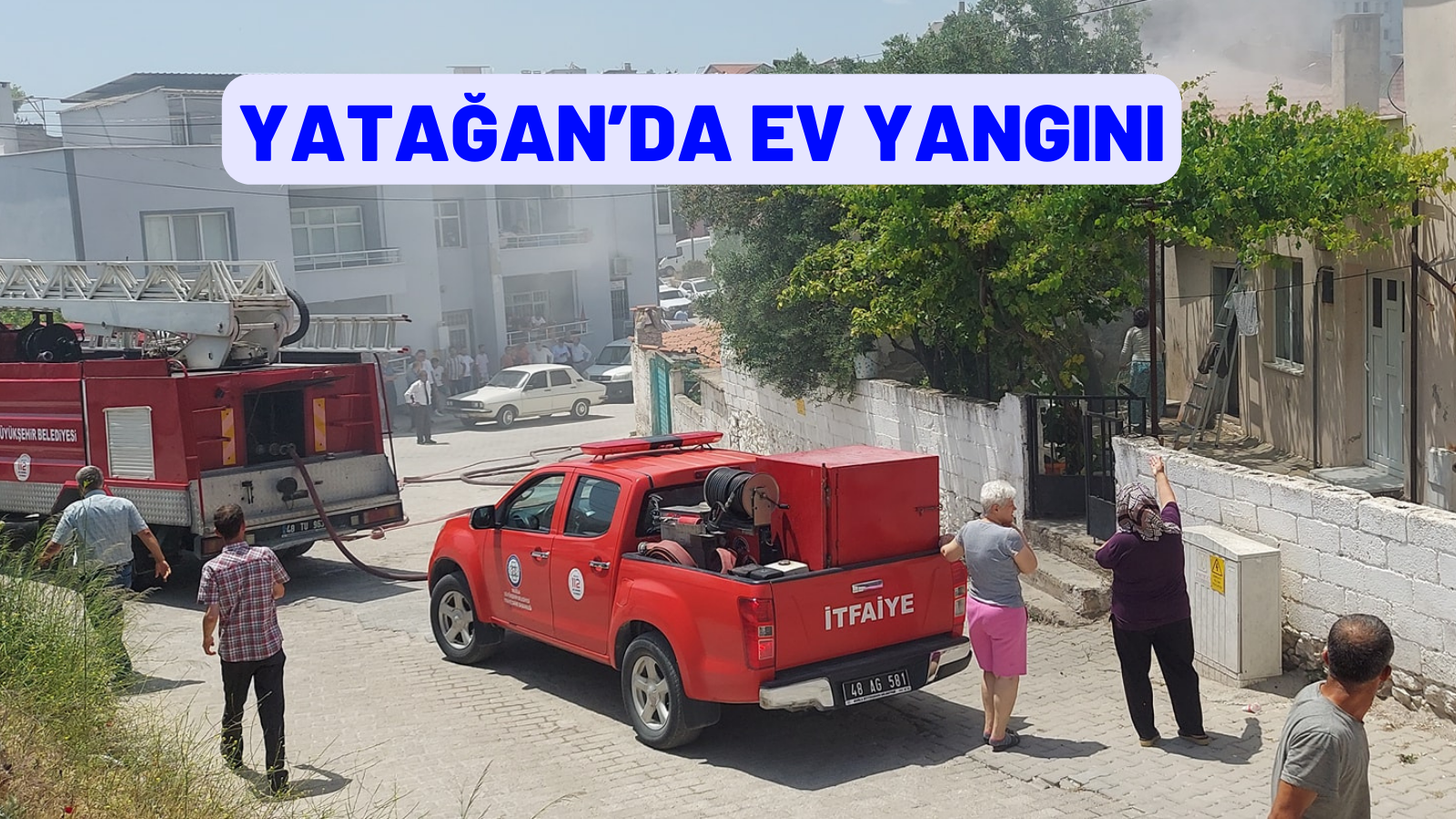 YATAĞAN’DA EV YANGINI