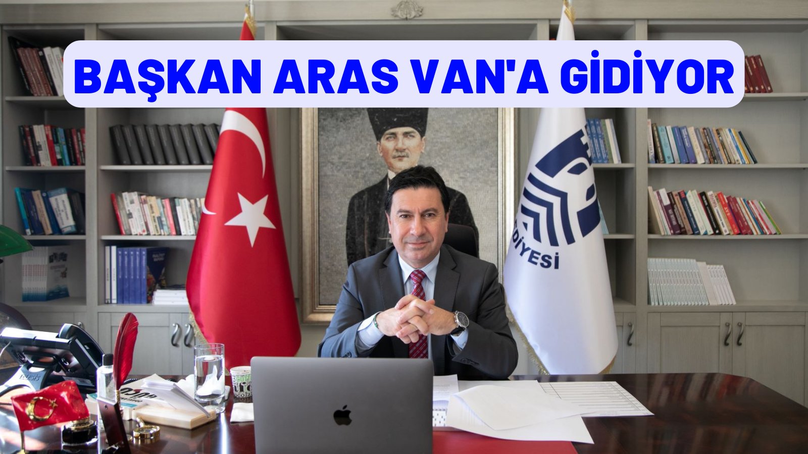 BAŞKAN ARAS VAN’A GİDİYOR