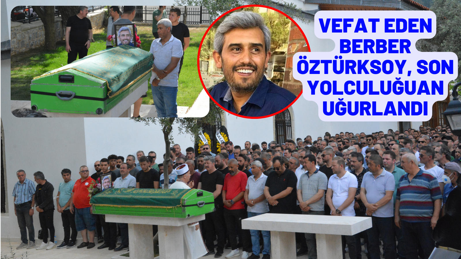 VEFAT EDEN BERBER ÖZTÜRKSOY, SON YOLCULUĞUNA UĞURLANDI