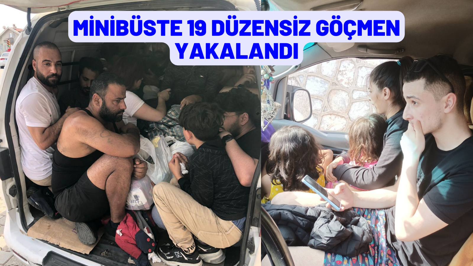 Muğla'da minibüste 19 düzensiz göçmen yakalandı