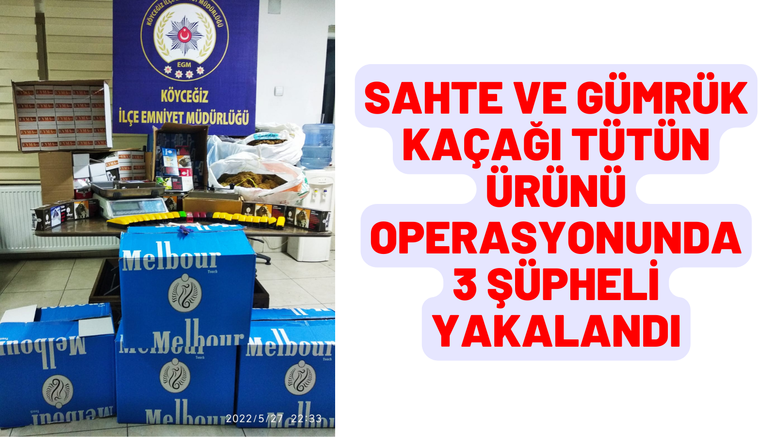 Sahte ve gümrük kaçağı tütün ürünü operasyonunda 3 şüpheli yakalandı
