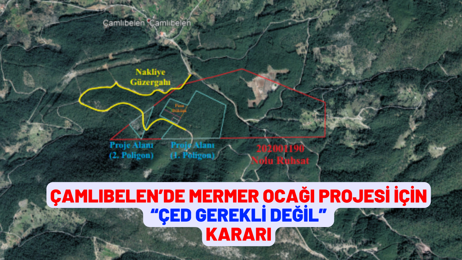 ÇAMLIBELEN’DE MERMER OCAĞI PROJESİ İÇİN “ÇED GEREKLİ DEĞİL” KARARI