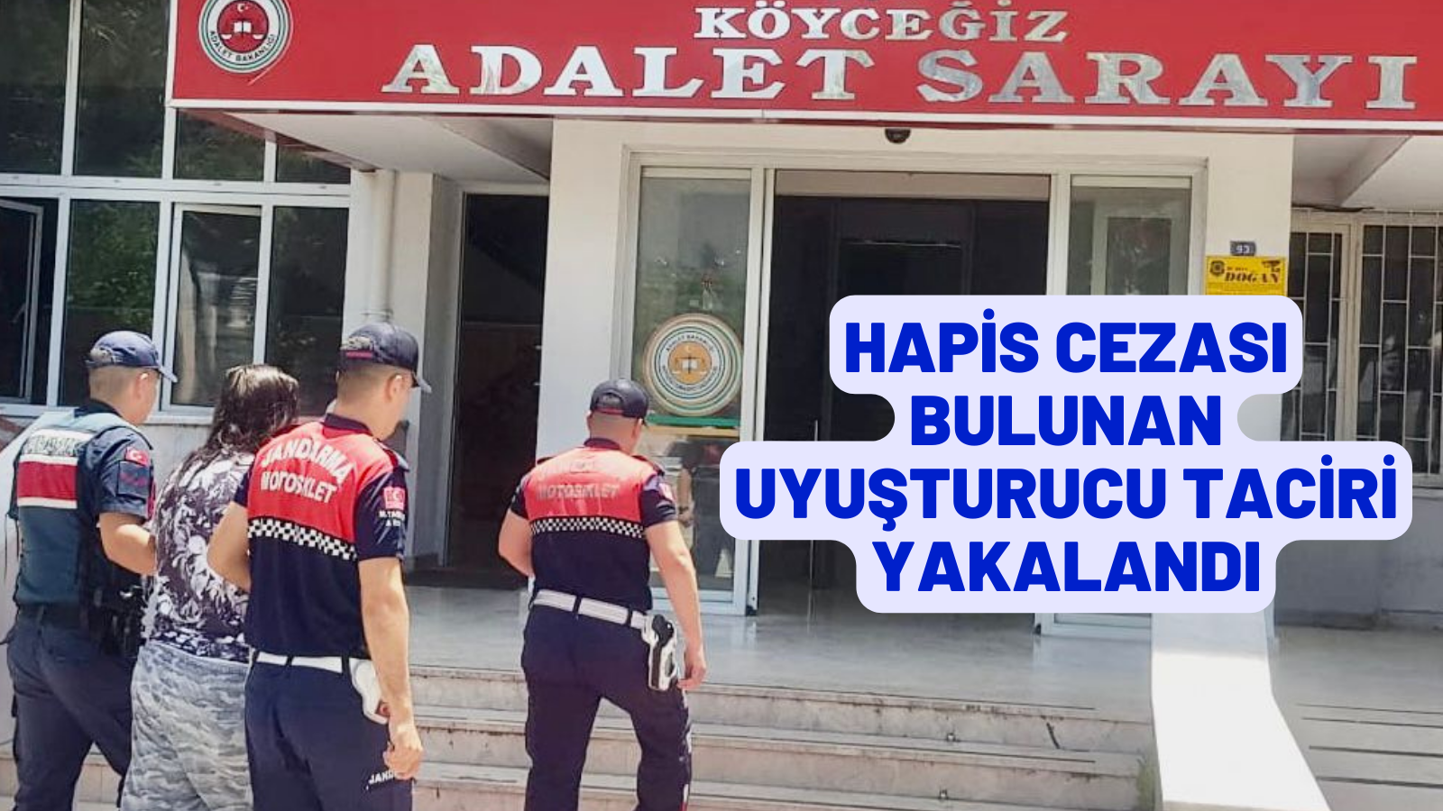 HAPİS CEZASI BULUNAN UYUŞTURUCU TACİRİ YAKALANDI