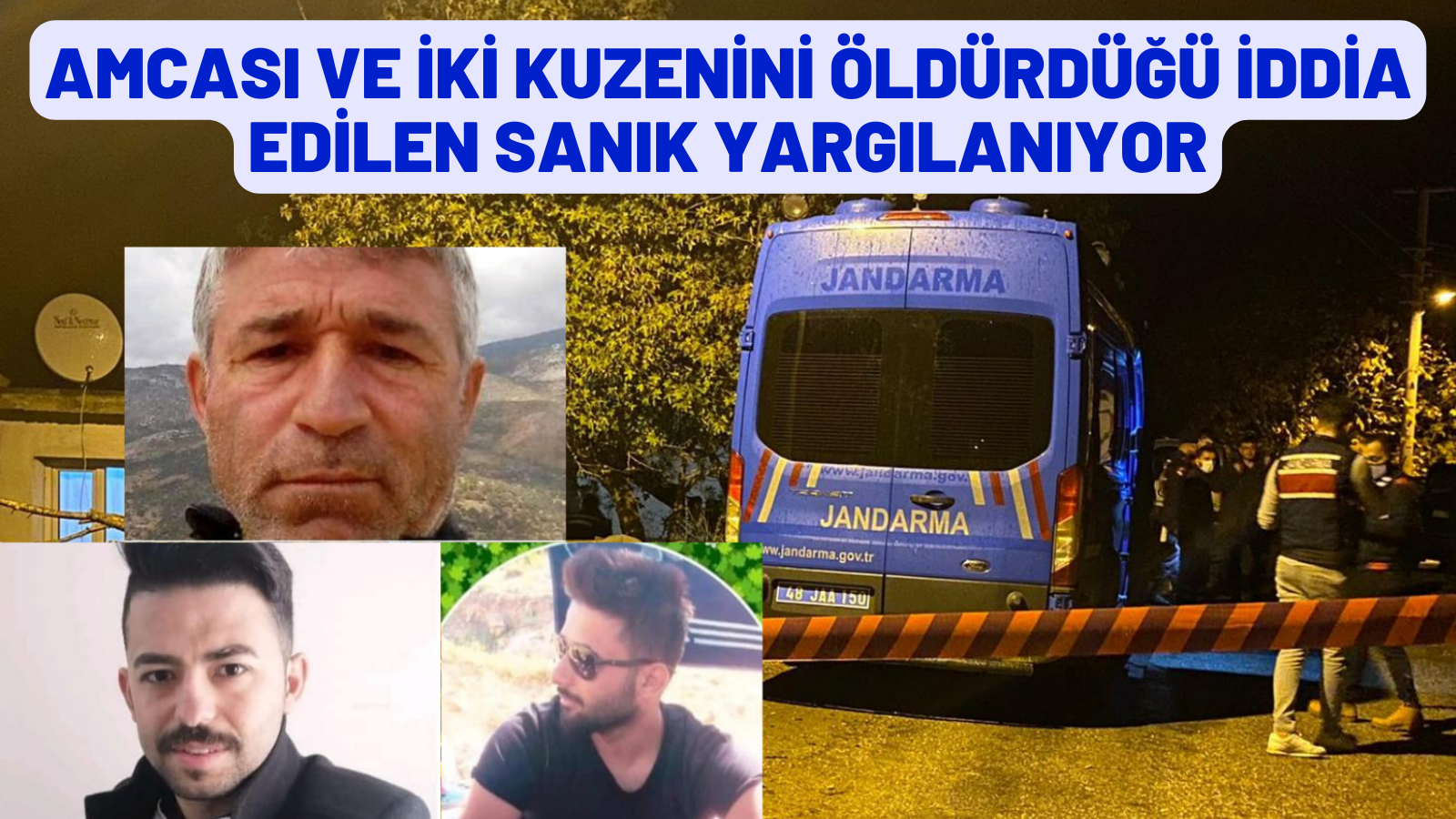 Amcası ve iki kuzenini öldürdüğü iddia edilen sanık yargılanıyor