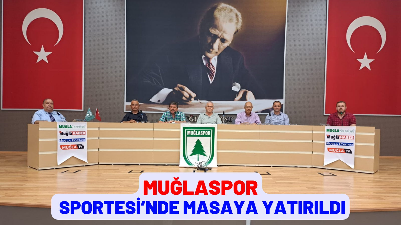 MUĞLASPOR SPORTESİ’NDE MASAYA YATIRILDI