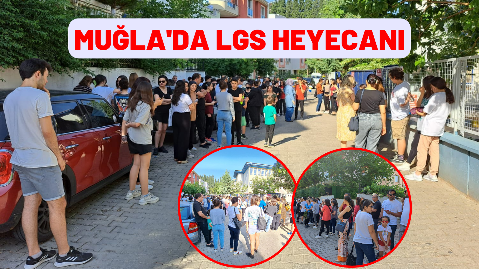 MUĞLA’DA LGS HEYECANI