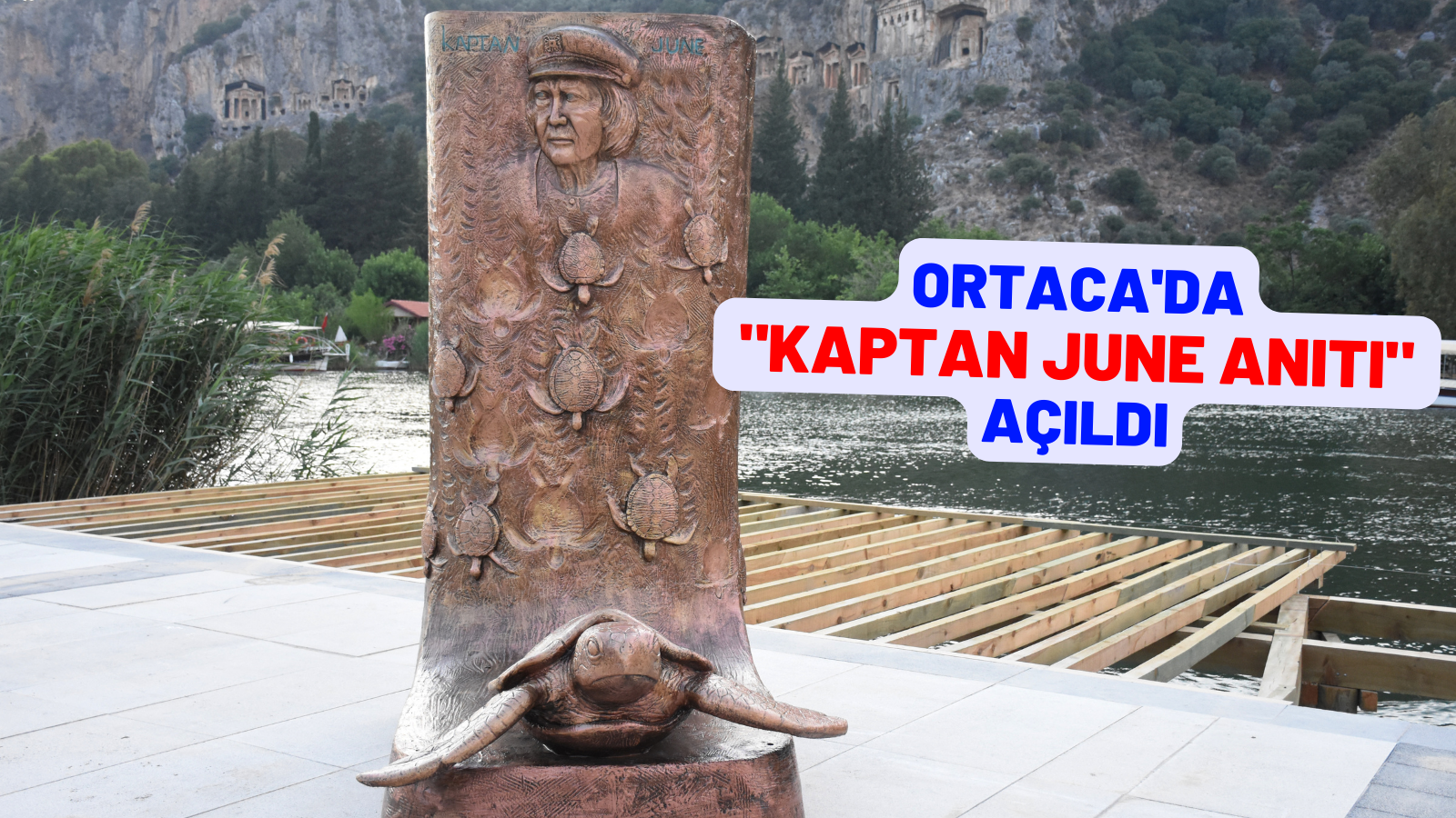 ORTACA'DA "Kaptan June Anıtı" açıldı