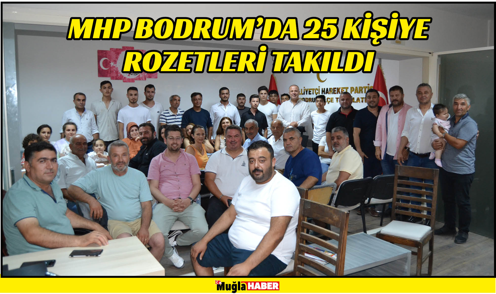 MHP BODRUM’DA 25 KİŞİYE ROZETLERİ TAKILDI