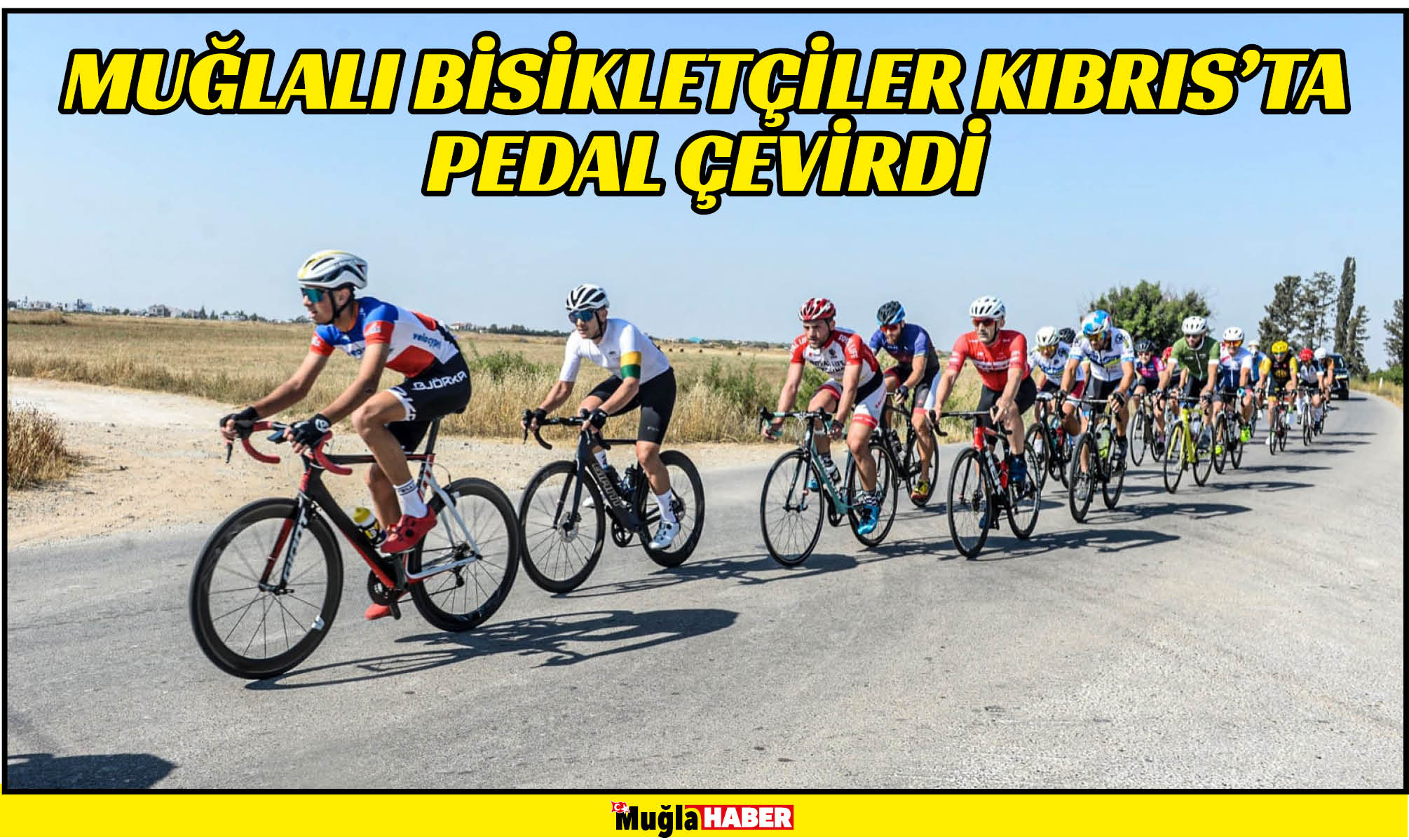 MUĞLALI BİSİKLETÇİLER KIBRIS’TA PEDAL ÇEVİRDİ