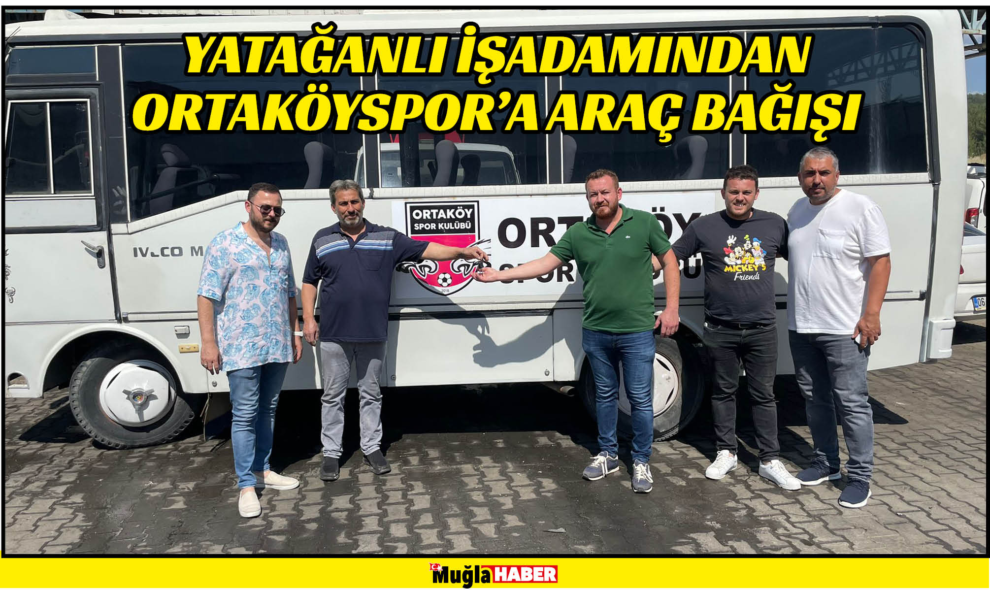 YATAĞANLI İŞADAMINDAN ORTAKÖYSPOR’A ARAÇ BAĞIŞI