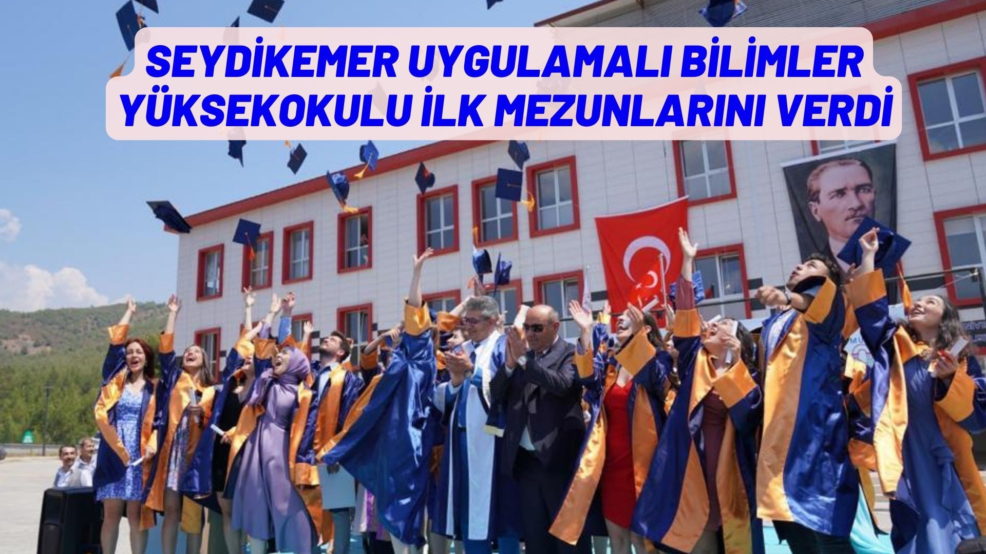 SEYDİKEMER UYGULAMALI BİLİMLER YÜKSEKOKULU İLK MEZUNLARINI VERDİ