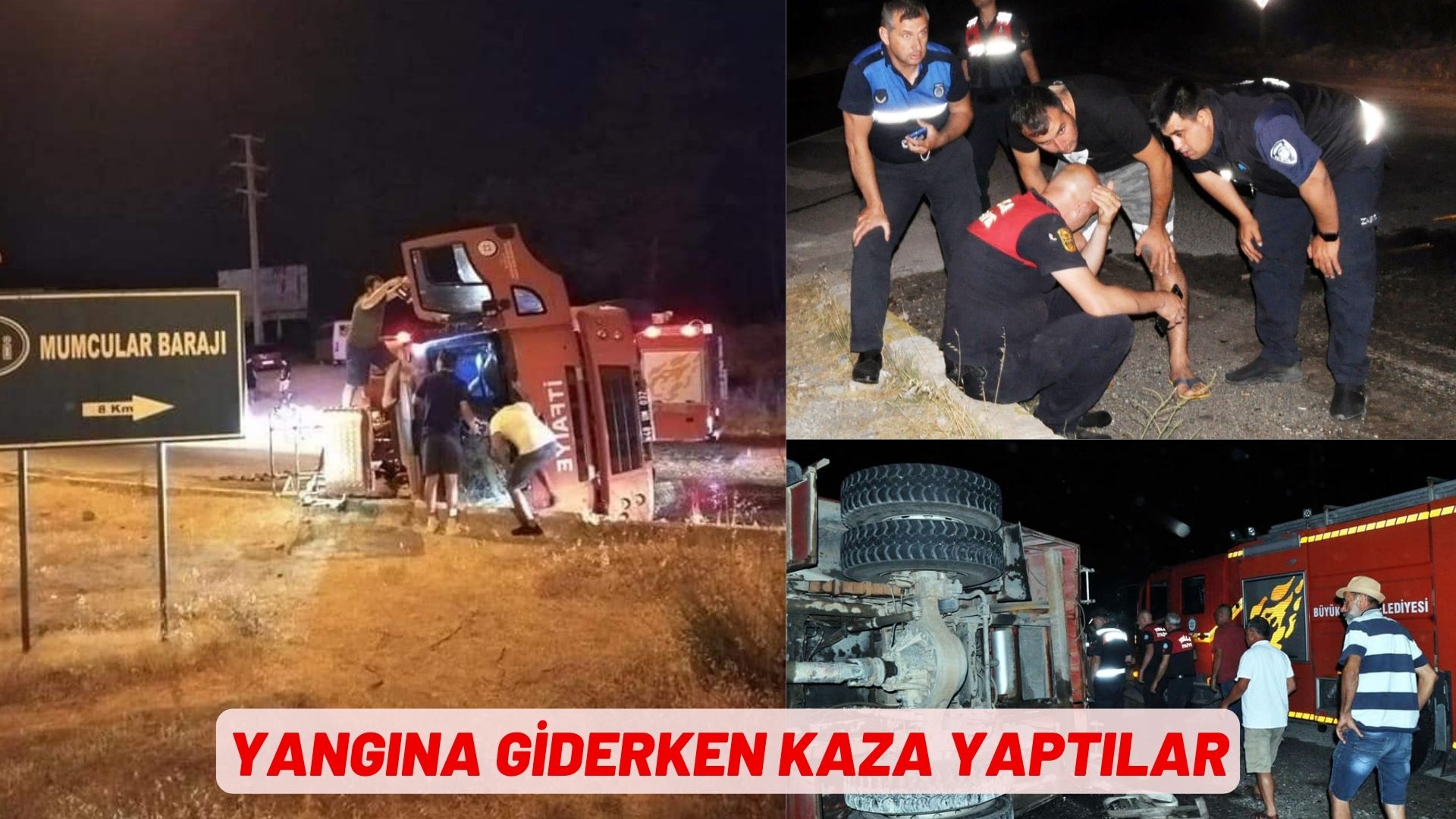 YANGINA GİDERKEN KAZA YAPTILAR