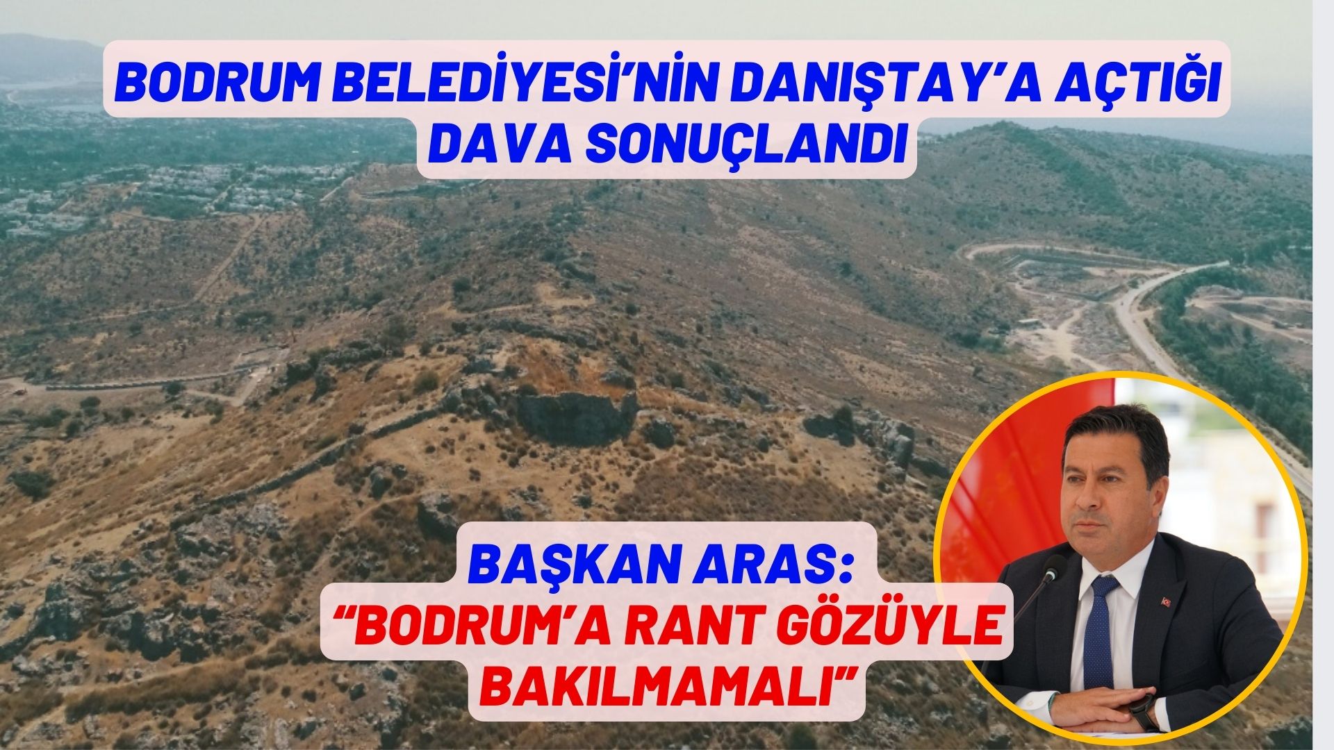 BODRUM BELEDİYESİ’NİN DANIŞTAY’A AÇTIĞI DAVA SONUÇLANDI