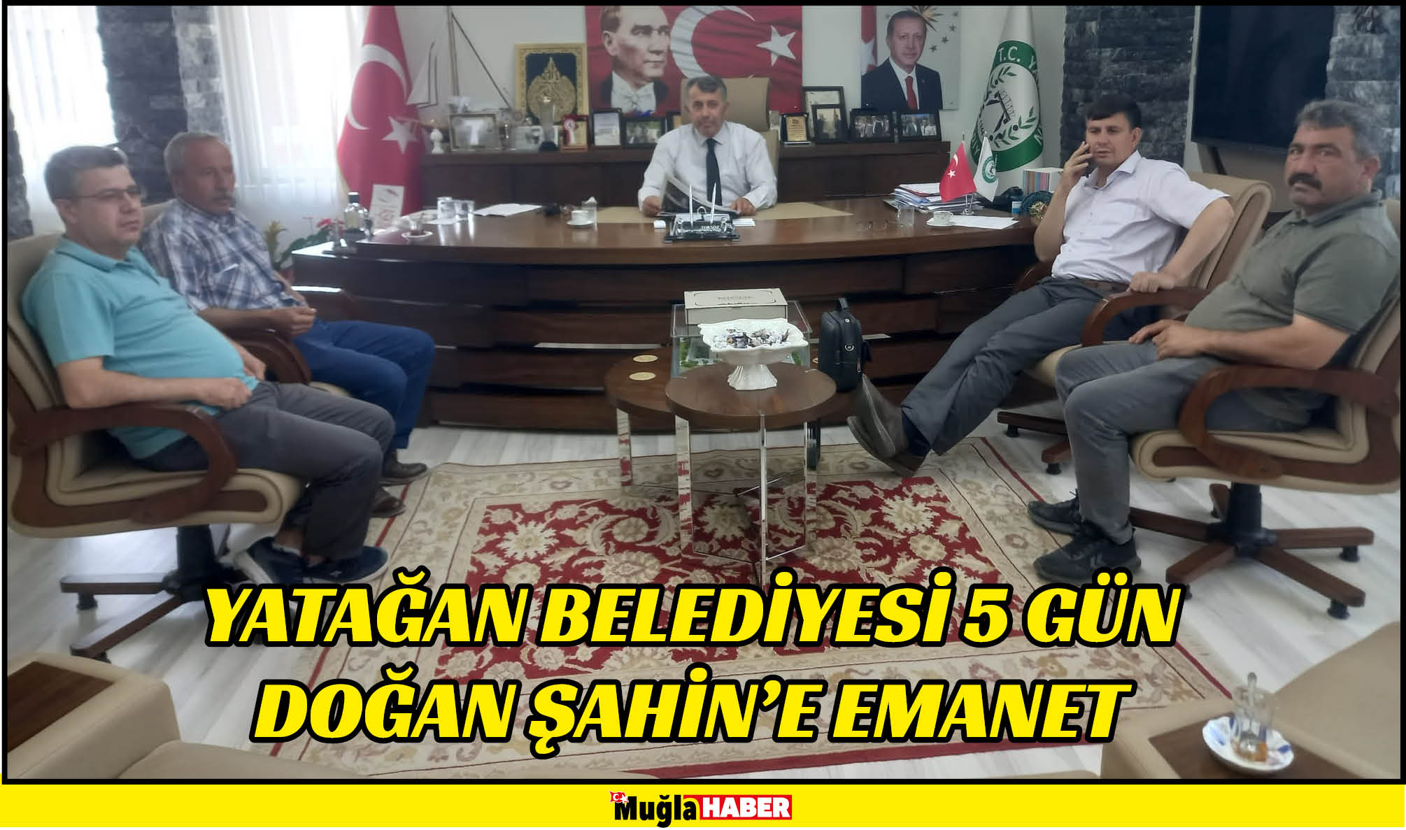 YATAĞAN BELEDİYESİ 5 GÜN DOĞAN ŞAHİN’E EMANET