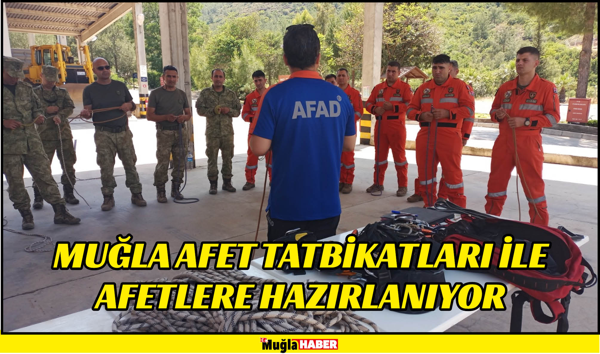 MUĞLA AFET TATBİKATLARI İLE AFETLERE HAZIRLANIYOR