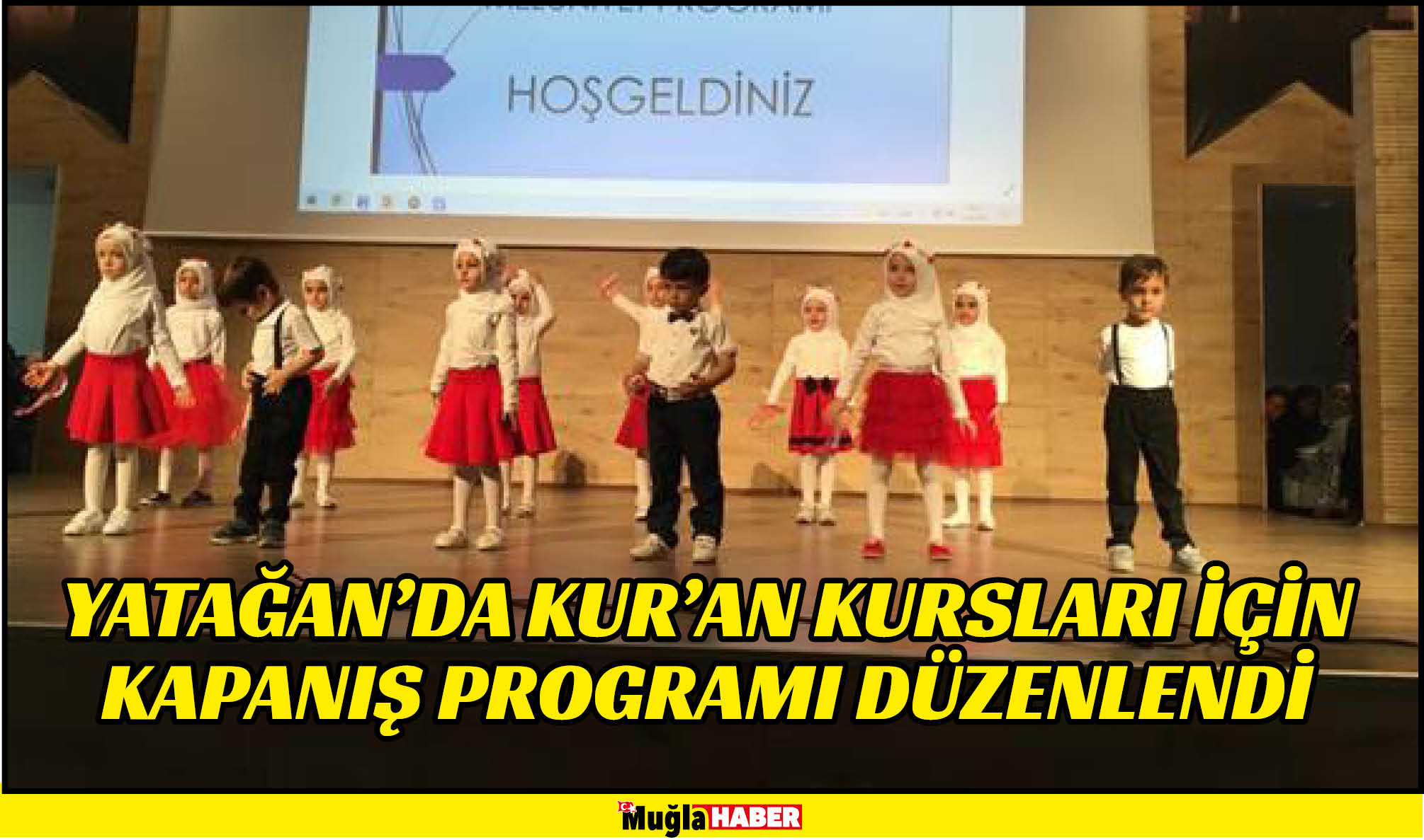 YATAĞAN’DA KUR’AN KURSLARI İÇİN KAPANIŞ PROGRAMI DÜZENLENDİ