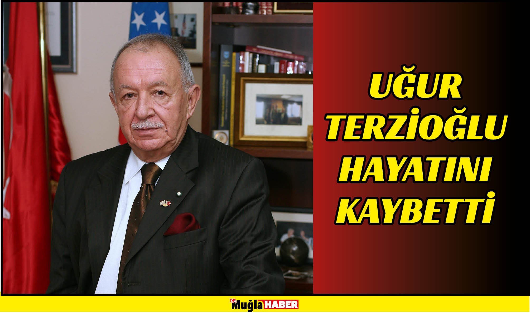 UĞUR TERZİOĞLU HAYATINI KAYBETTİ