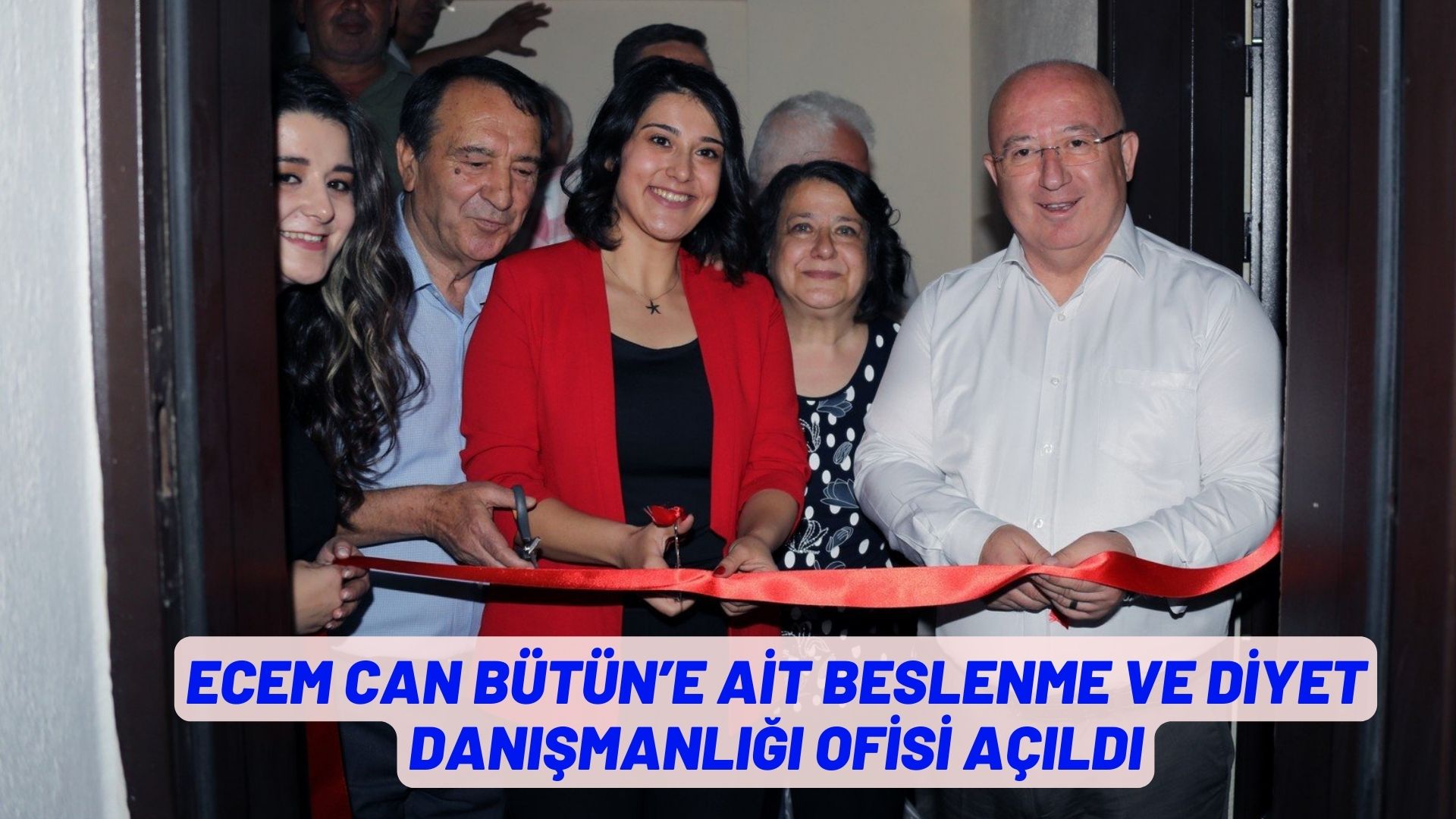 ECEM CAN BÜTÜN’E AİT BESLENME VE DİYET DANIŞMANLIĞI OFİSİ AÇILDI