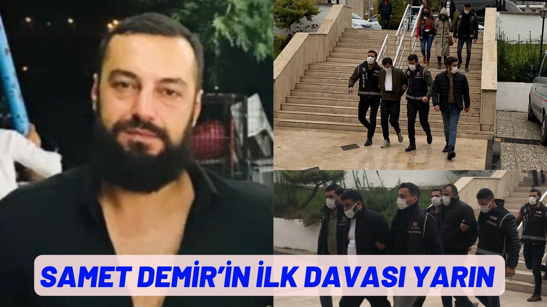 SAMET DEMİR’İN İLK DAVASI YARIN