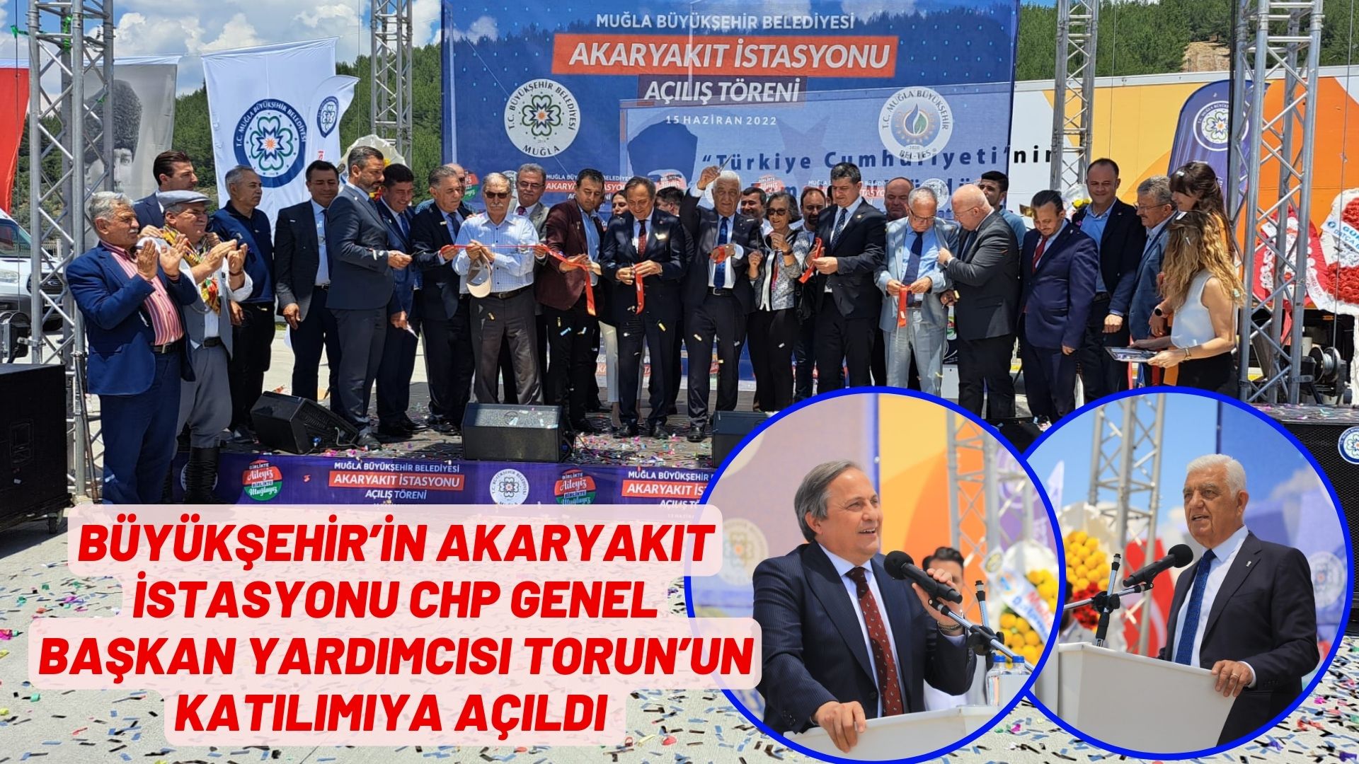 BÜYÜKŞEHİR’İN AKARYAKIT İSTASYONU CHP GENEL BAŞKAN YARDIMCISI TORUN’UN KATILIMIYA AÇILDI