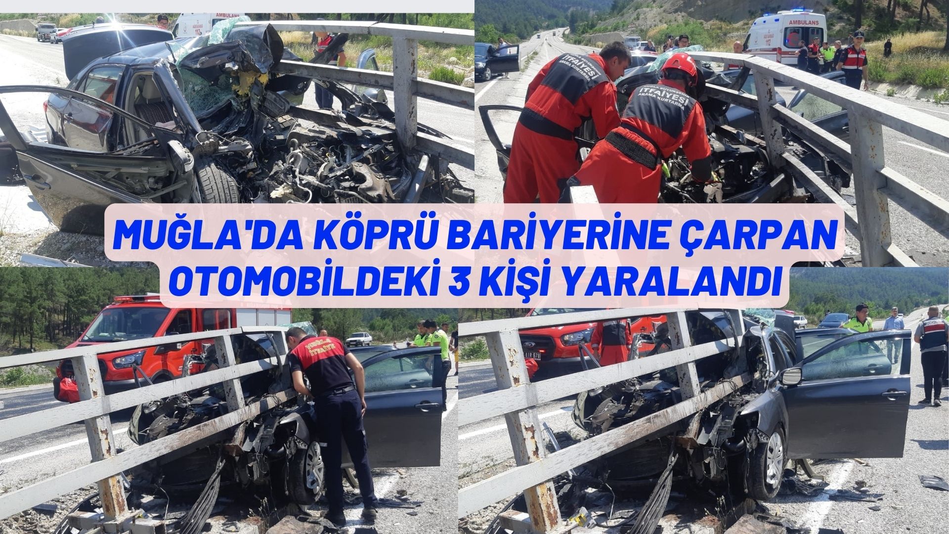 Muğla'da köprü bariyerine çarpan otomobildeki 3 kişi yaralandı