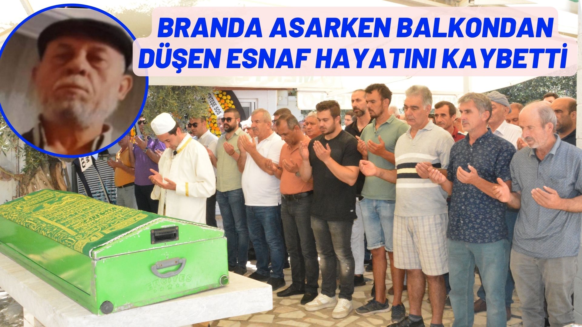 BRANDA ASARKEN BALKONDAN DÜŞEN ESNAF HAYATINI KAYBETTİ