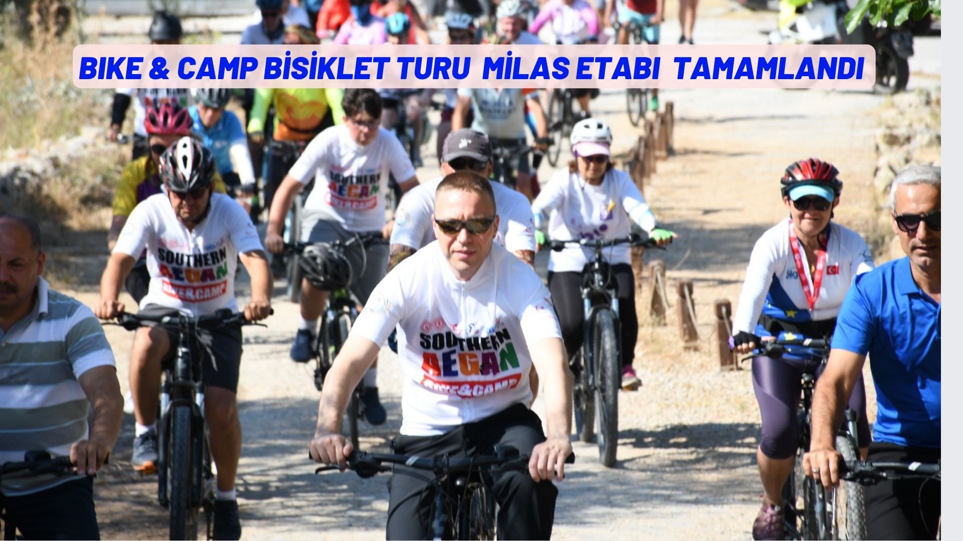 BIKE & CAMP BİSİKLET TURU MİLAS ETABI TAMAMLANDI