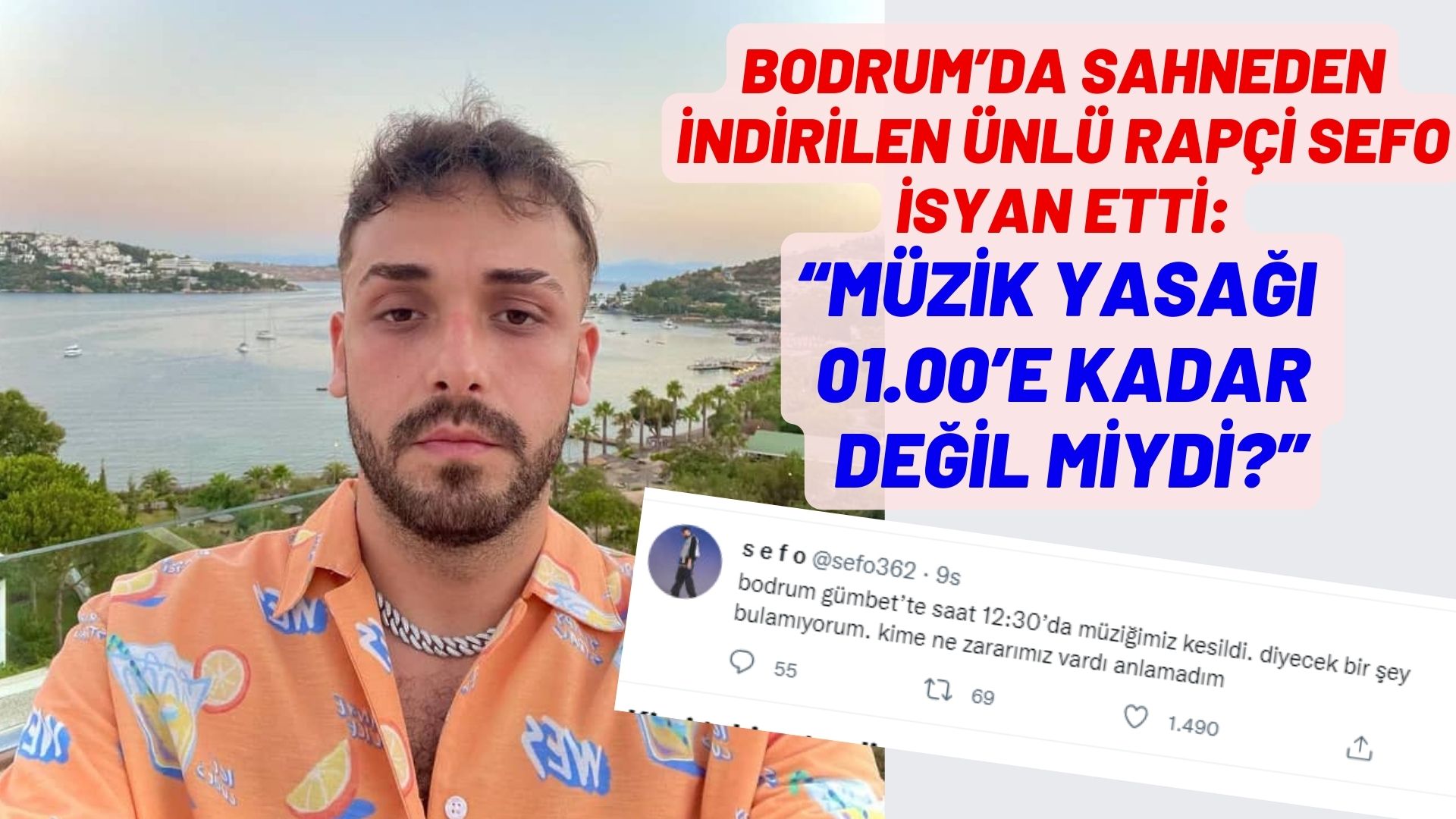 BODRUM’DA SAHNEDEN İNDİRİLEN ÜNLÜ RAPÇİ SEFO İSYAN ETTİ:  “MÜZİK YASAĞI 01.00’E KADAR DEĞİL MİYDİ?”