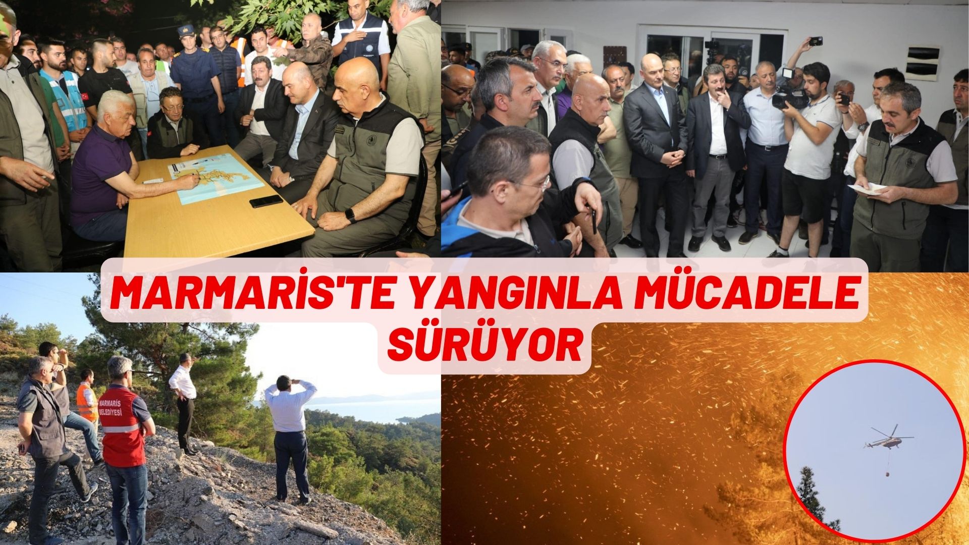 MARMARİS’TE YANGINLA MÜCADELE SÜRÜYOR