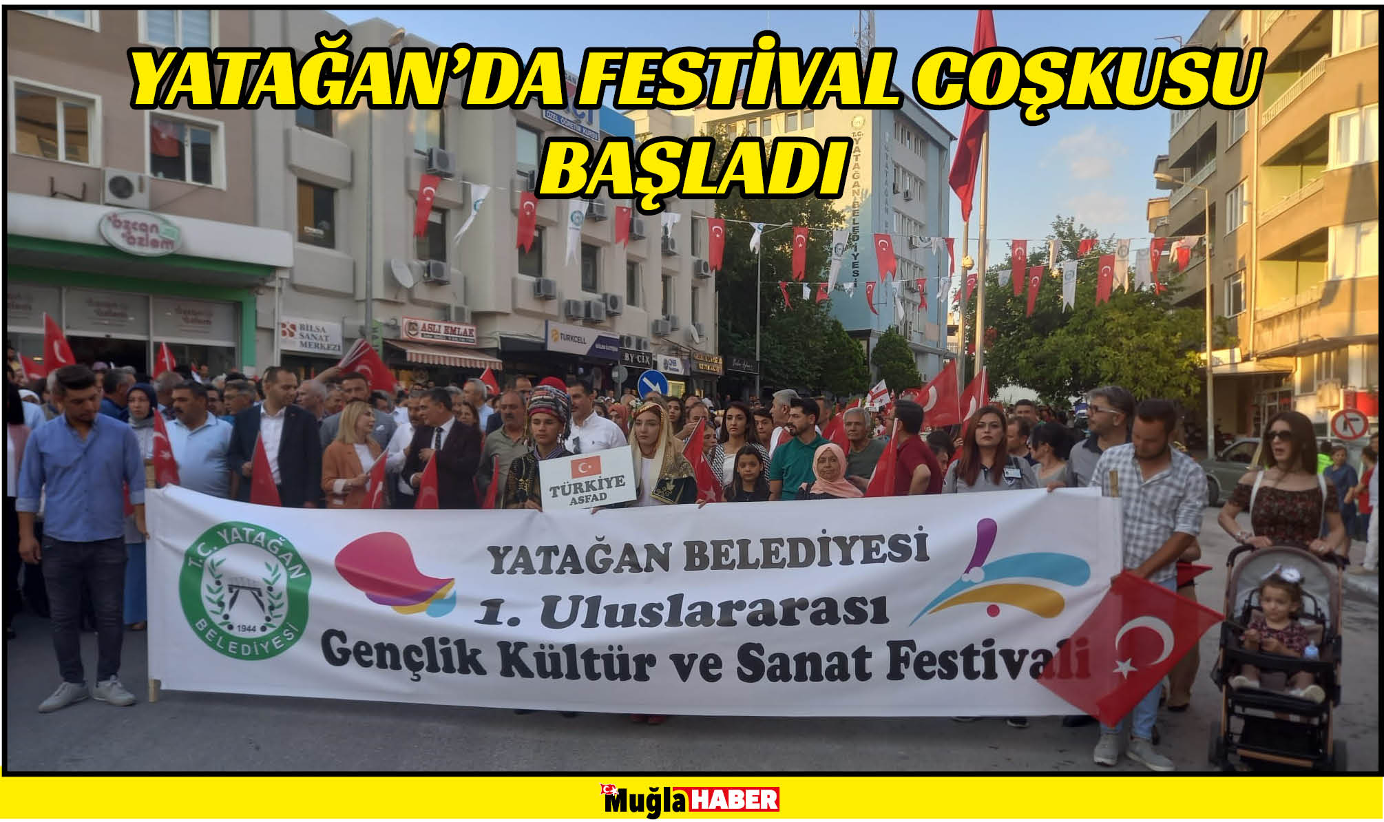 YATAĞAN’DA FESTİVAL COŞKUSU BAŞLADI