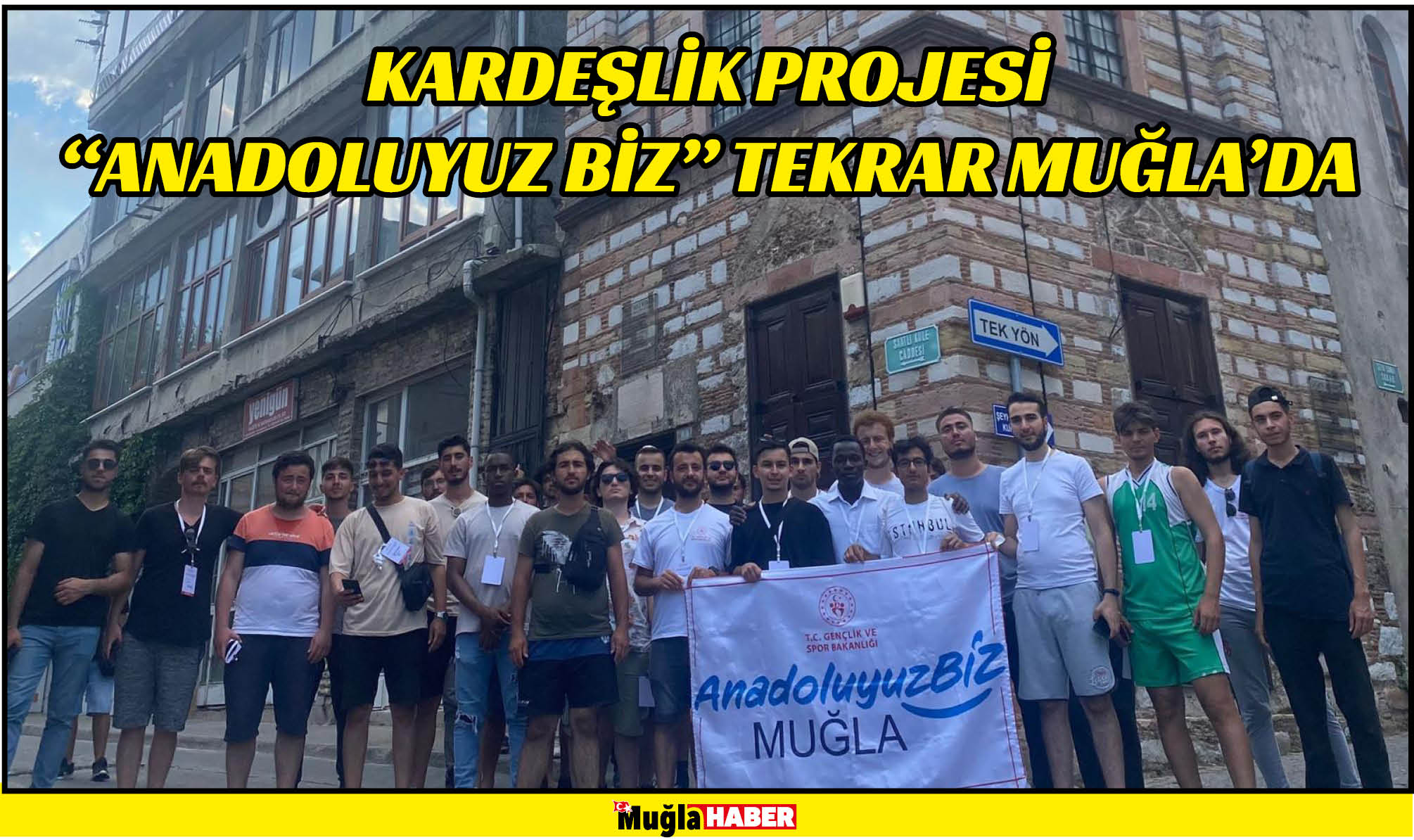 KARDEŞLİK PROJESİ “ANADOLUYUZ BİZ” TEKRAR MUĞLA’DA