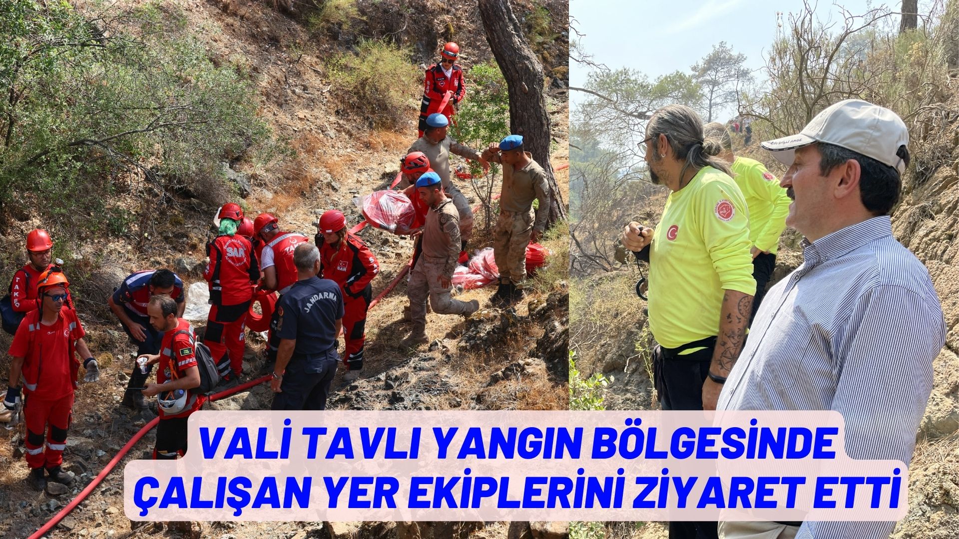 VALİ Tavlı yangın bölgesinde çalışan yer ekiplerini ziyaret etti