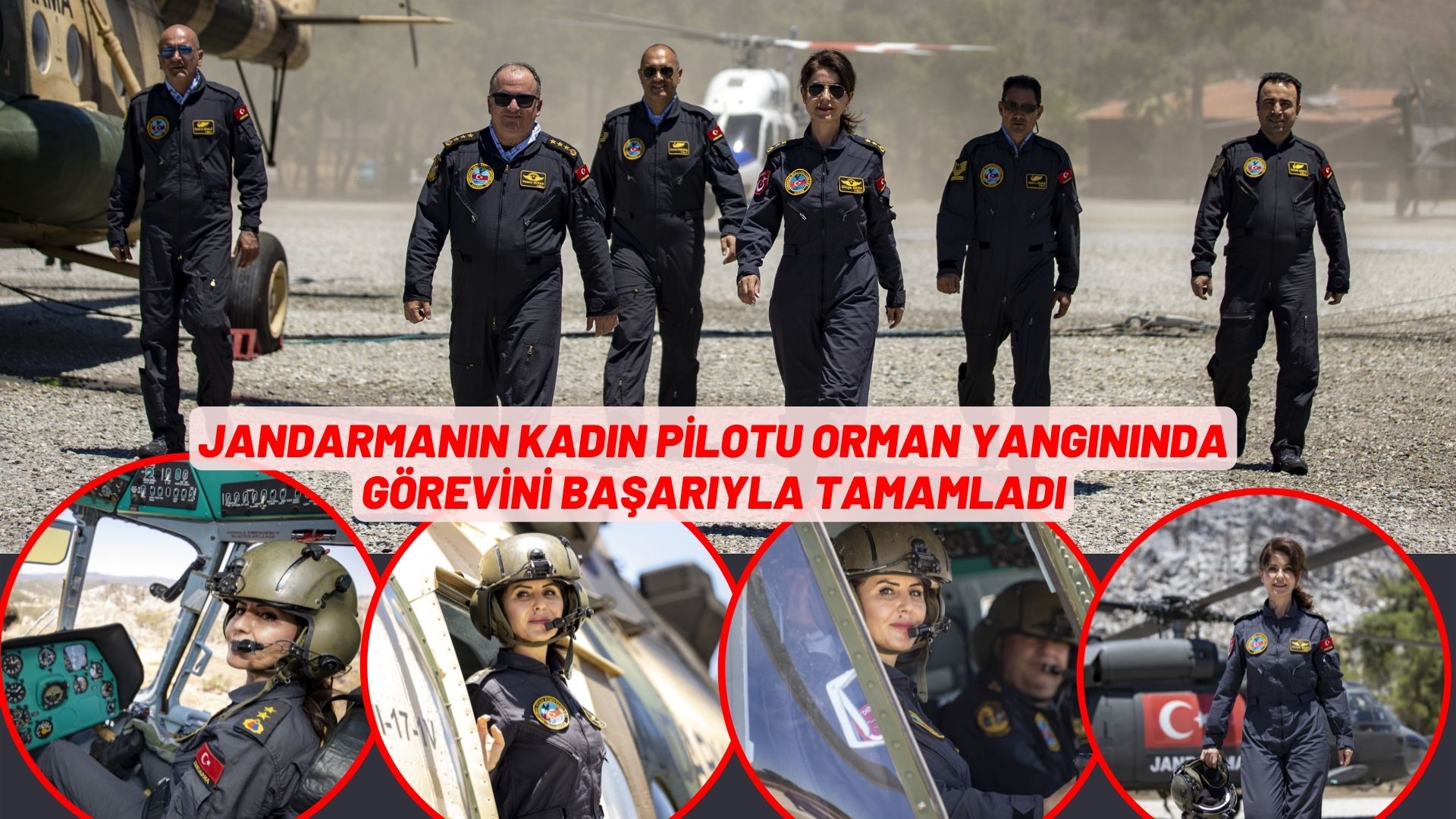 Jandarmanın kadın pilotu orman yangınında da görevini başarıyla tamamladı