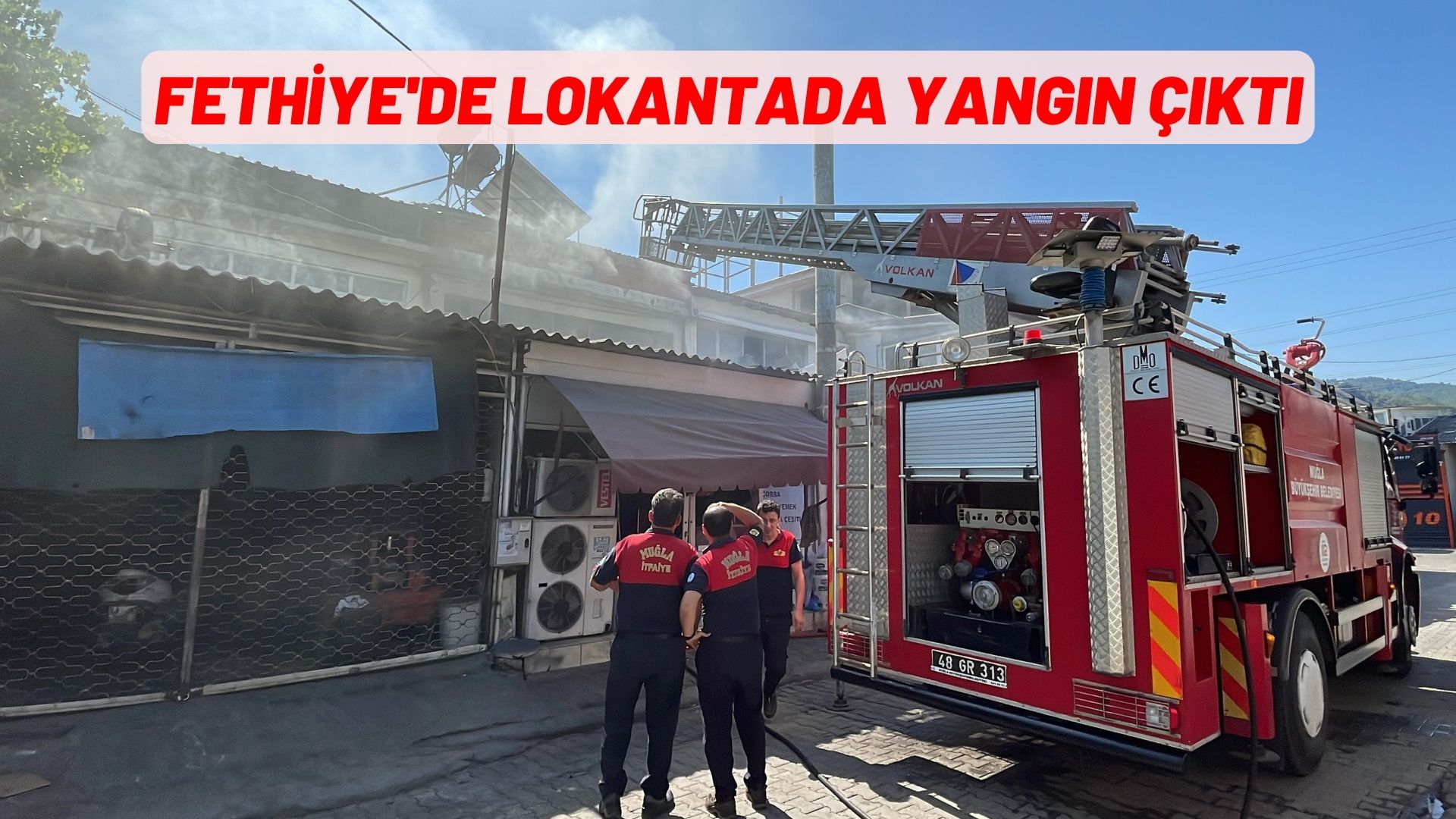 Fethiye'de lokantada yangın çıktı