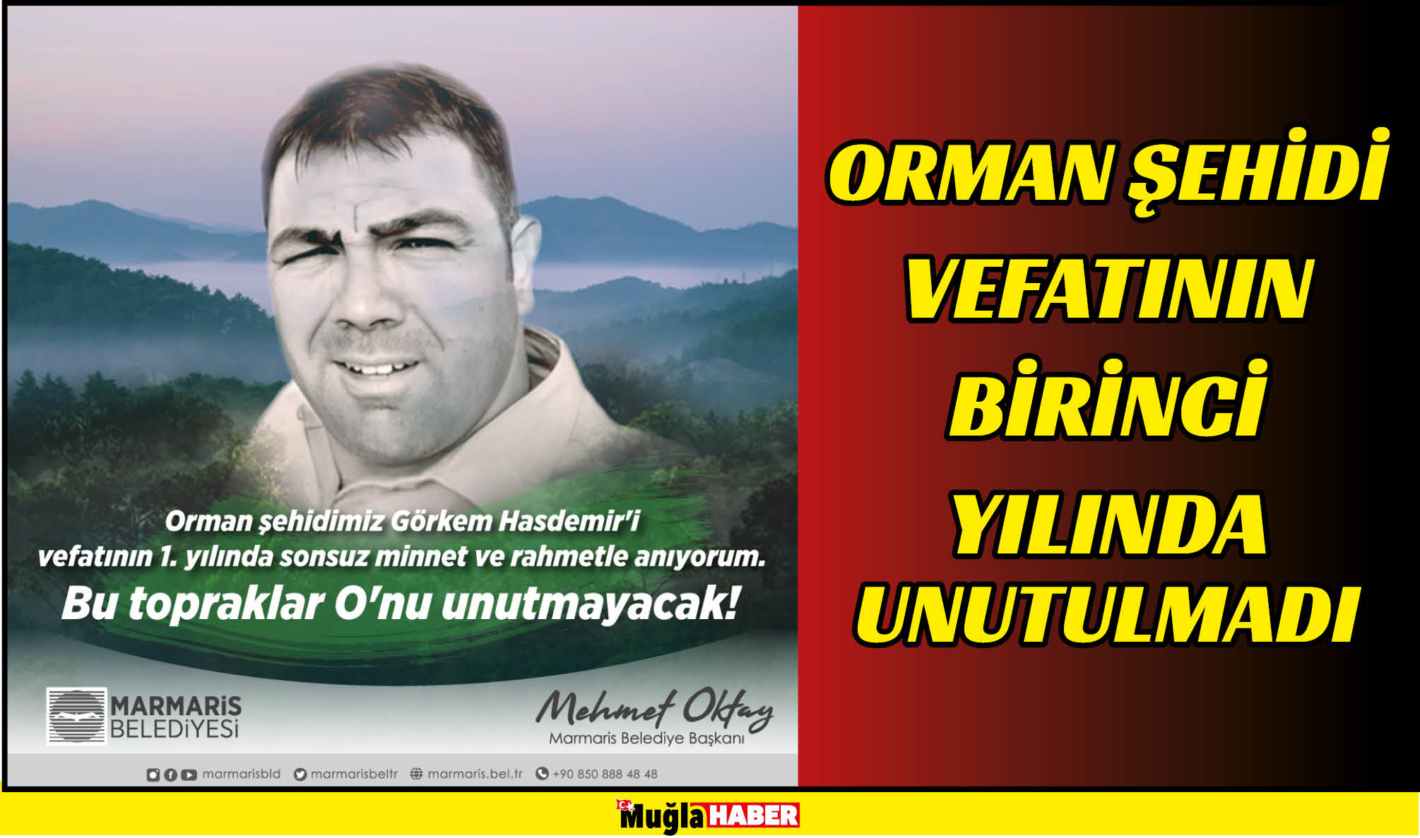 ORMAN ŞEHİDİ VEFATININ BİRİNCİ YILINDA UNUTULMADI