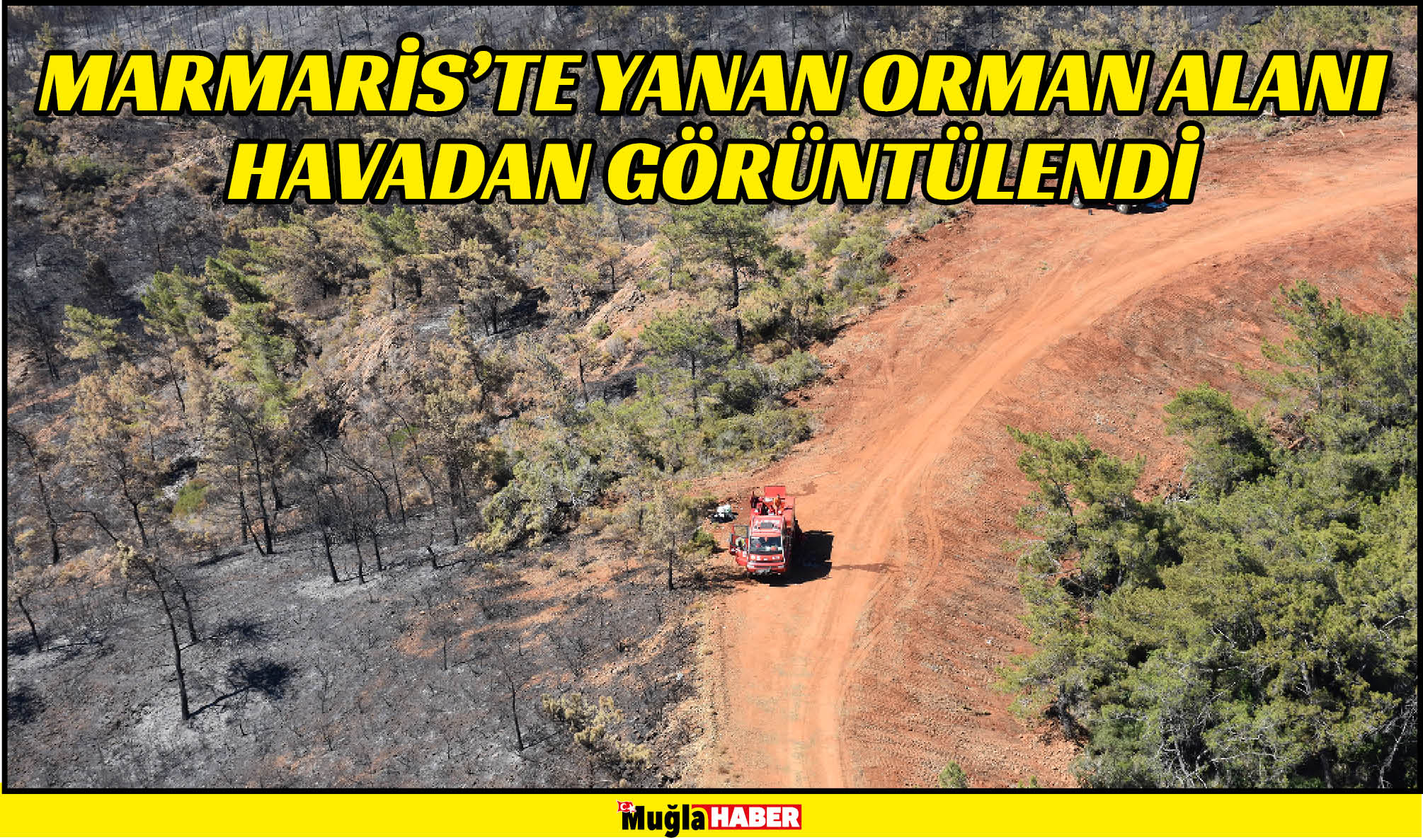 Marmaris'te yanan orman alanı havadan görüntülendi