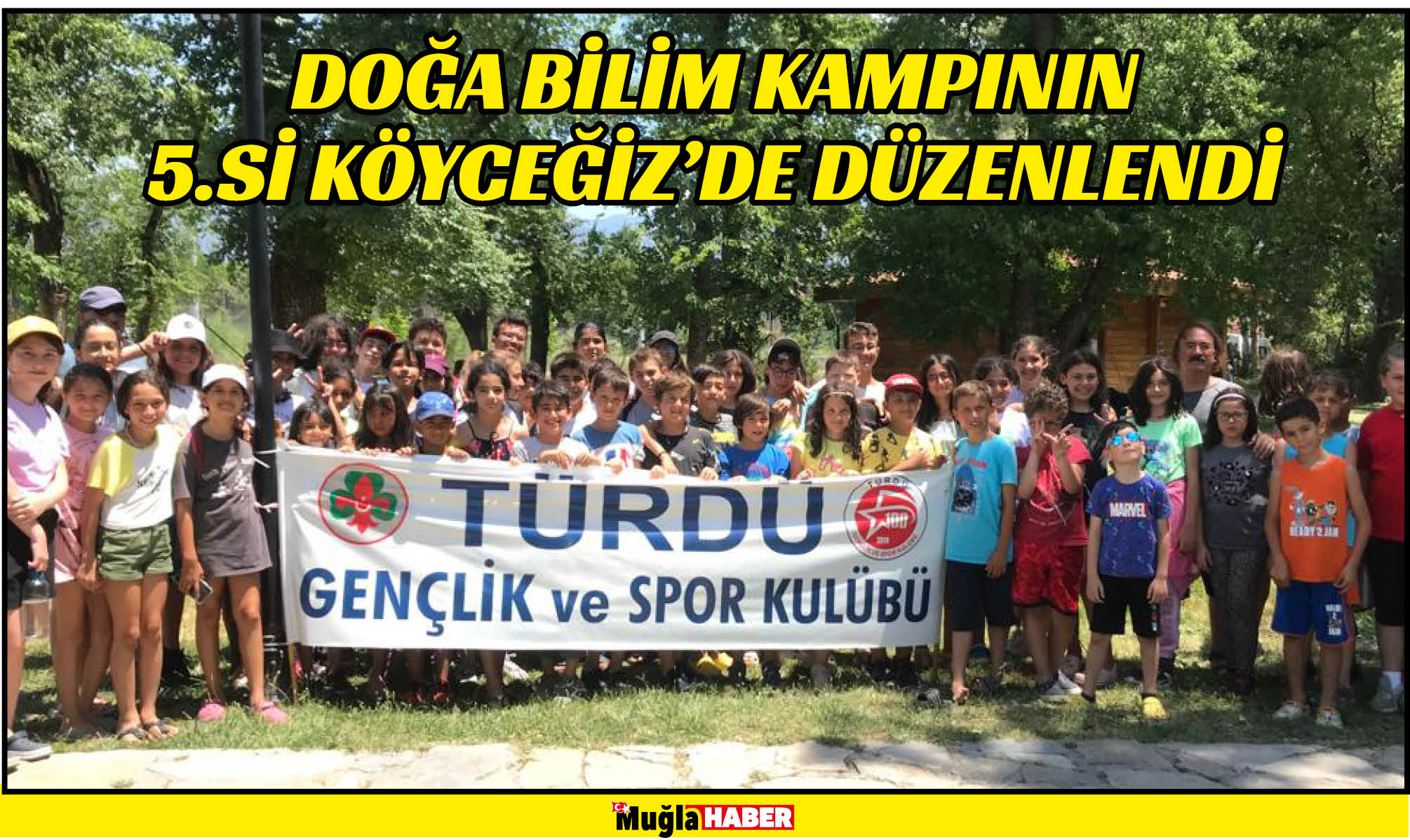 DOĞA BİLİM KAMPININ 5.Sİ KÖYCEĞİZ’DE DÜZENLENDİ