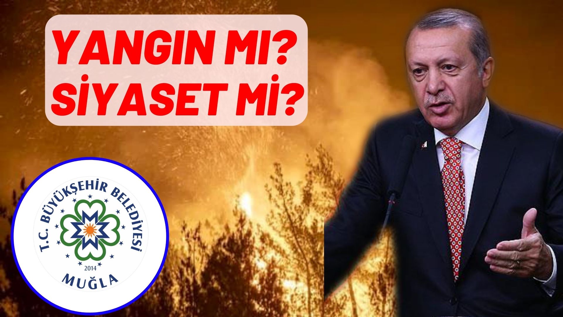 YANGIN MI? SİYASET Mİ?