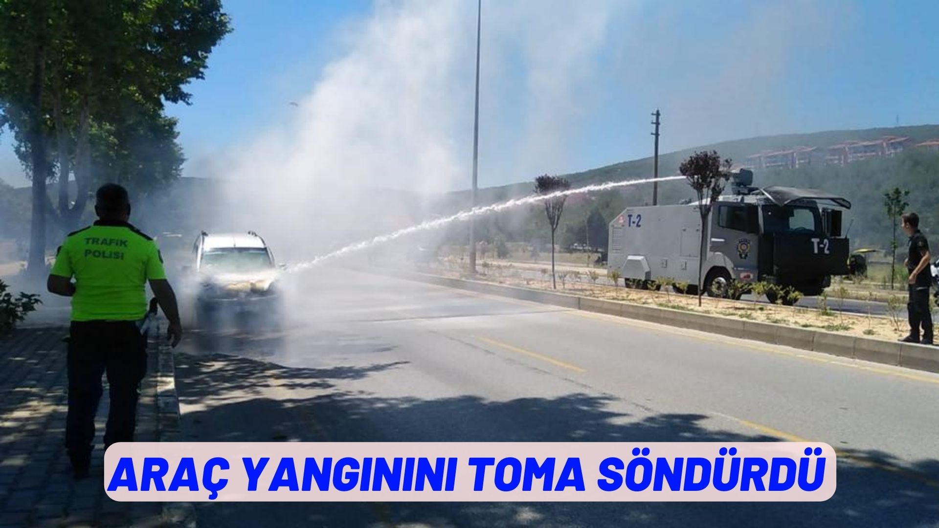 ARAÇ YANGININI TOMA SÖNDÜRDÜ