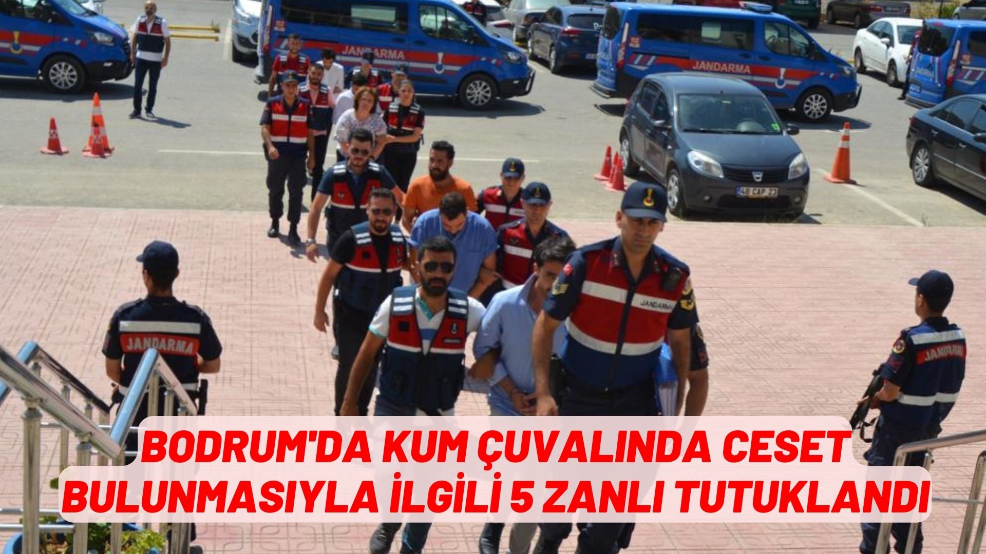 Bodrum'da kum çuvalında ceset bulunmasıyla ilgili 5 zanlı tutuklandı