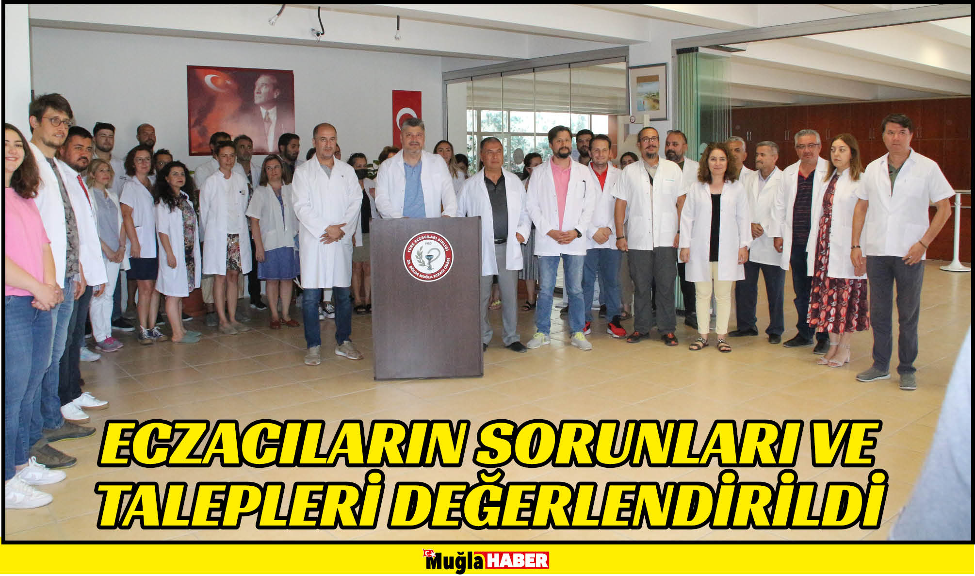 ECZACILARIN SORUNLARI VE TALEPLERİ DEĞERLENDİRİLDİ