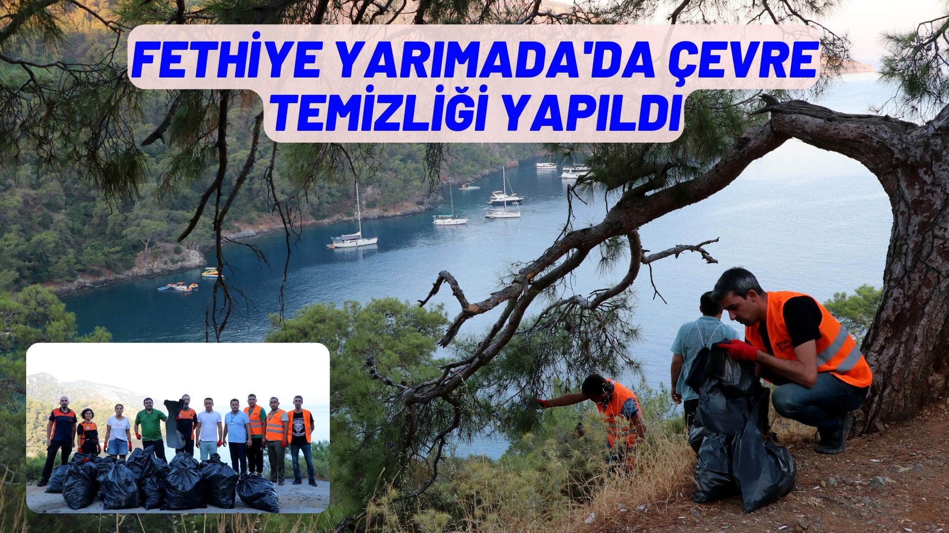 Fethiye Yarımada'da çevre temizliği yapıldı