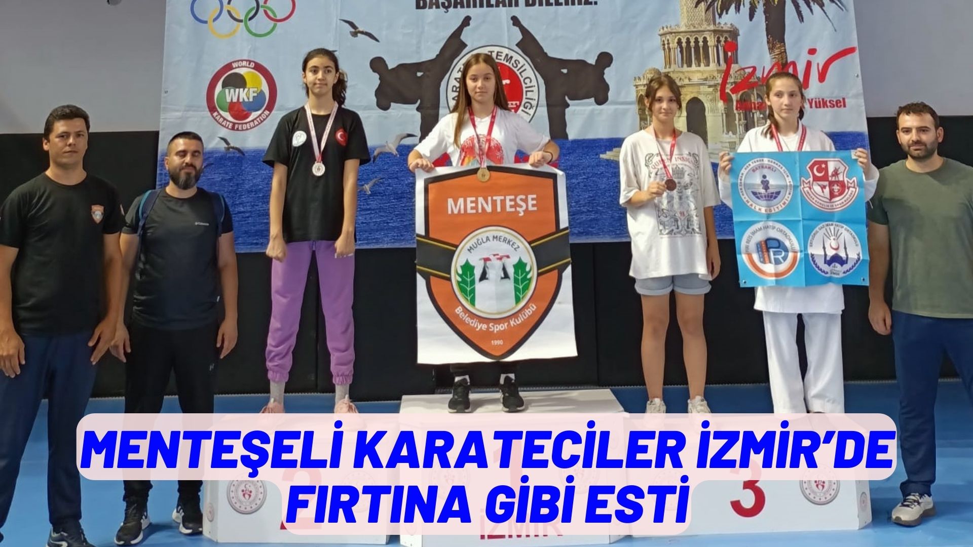 MENTEŞELİ KARATECİLER İZMİR’DE FIRTINA GİBİ ESTİ