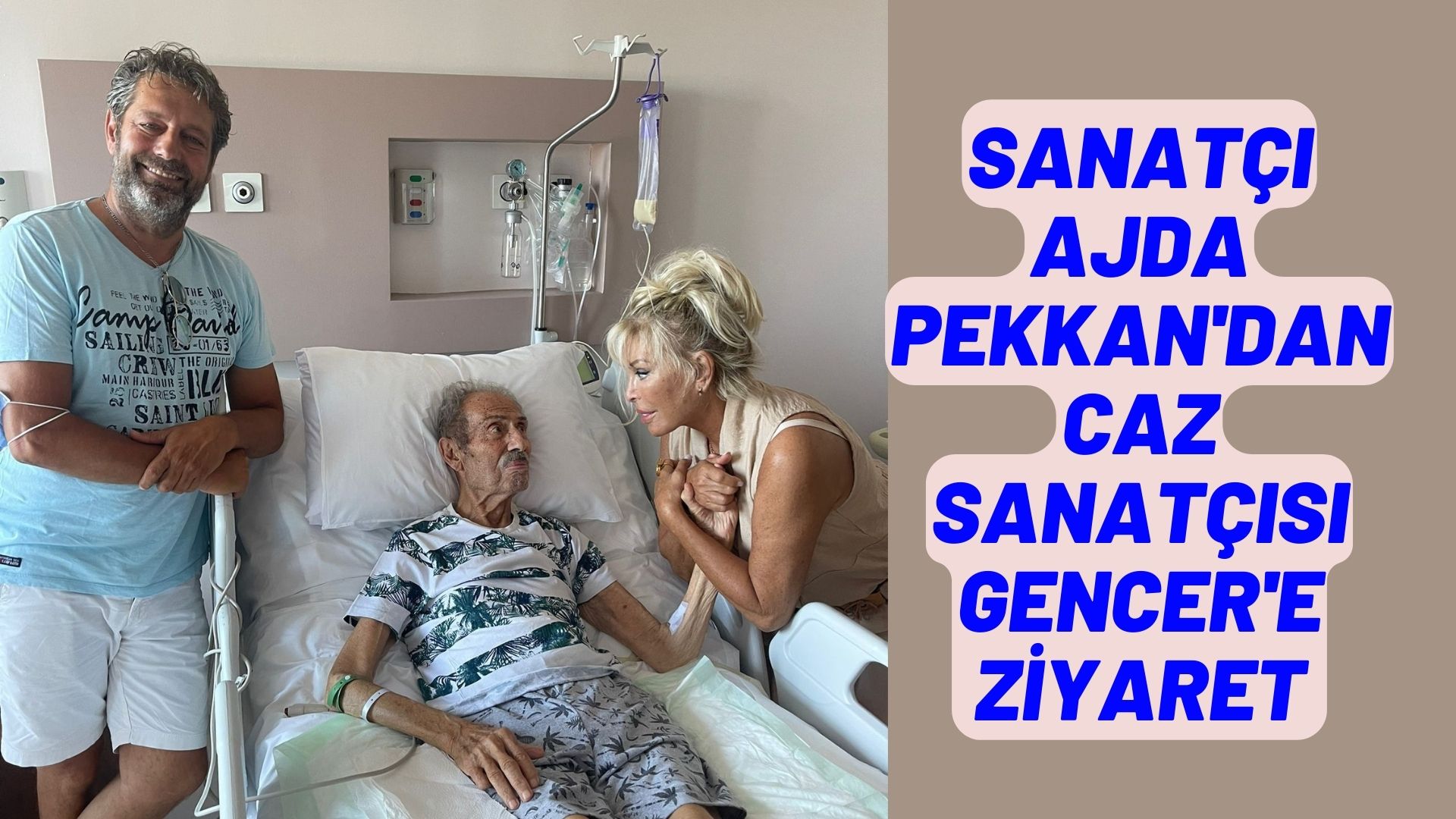 Sanatçı Ajda Pekkan'dan caz sanatçısı Gencer'e ziyaret