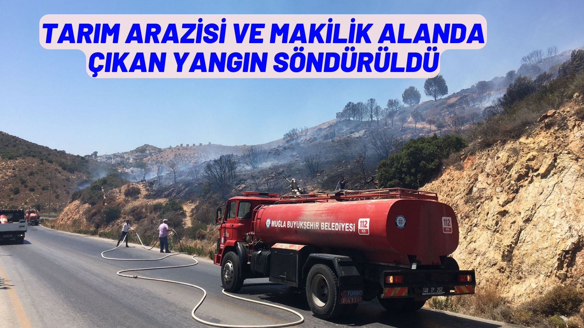 tarım arazisi ve makilik alanda çıkan yangın söndürüldü