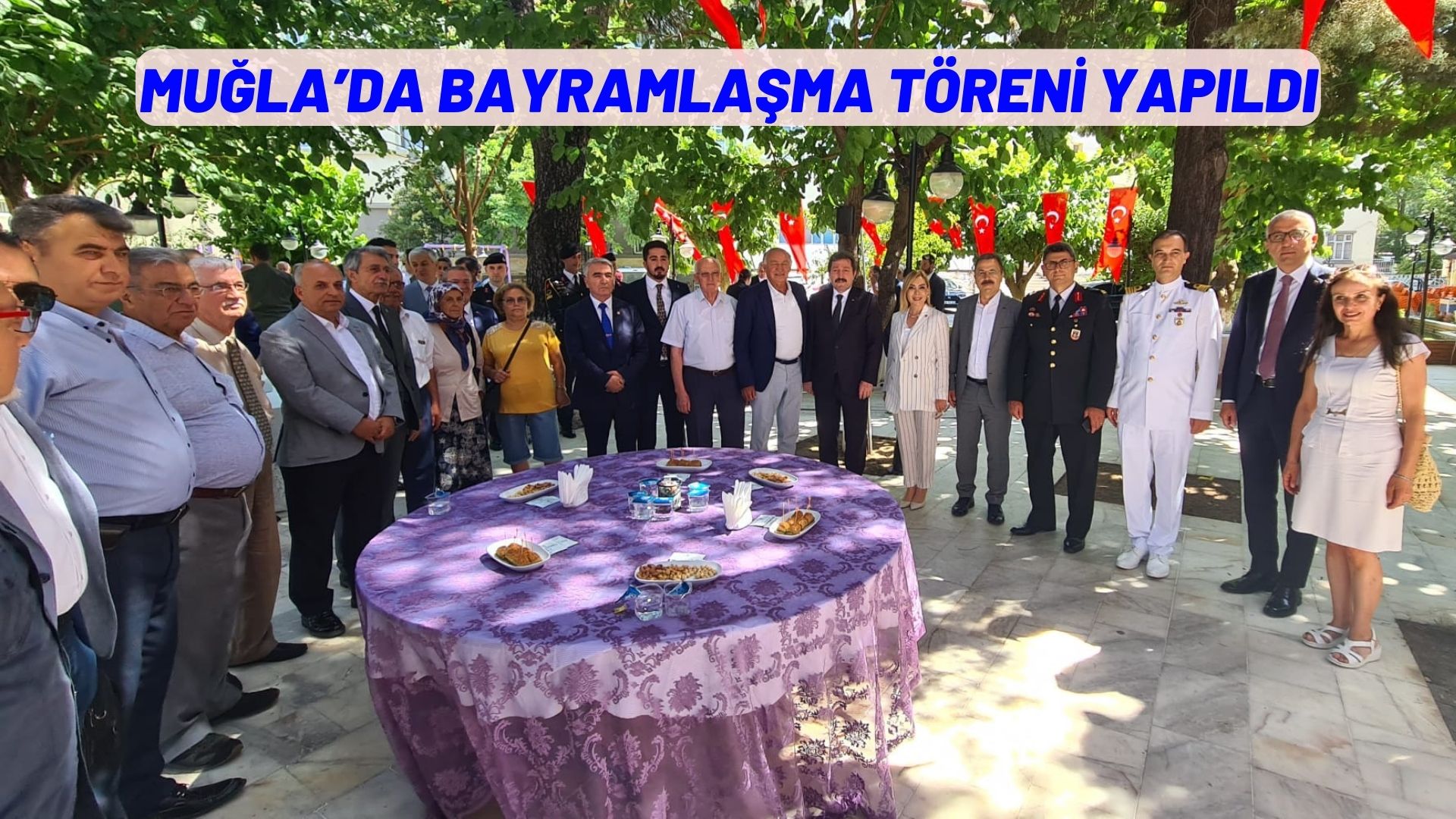 MUĞLA’DA BAYRAMLAŞMA TÖRENİ YAPILDI