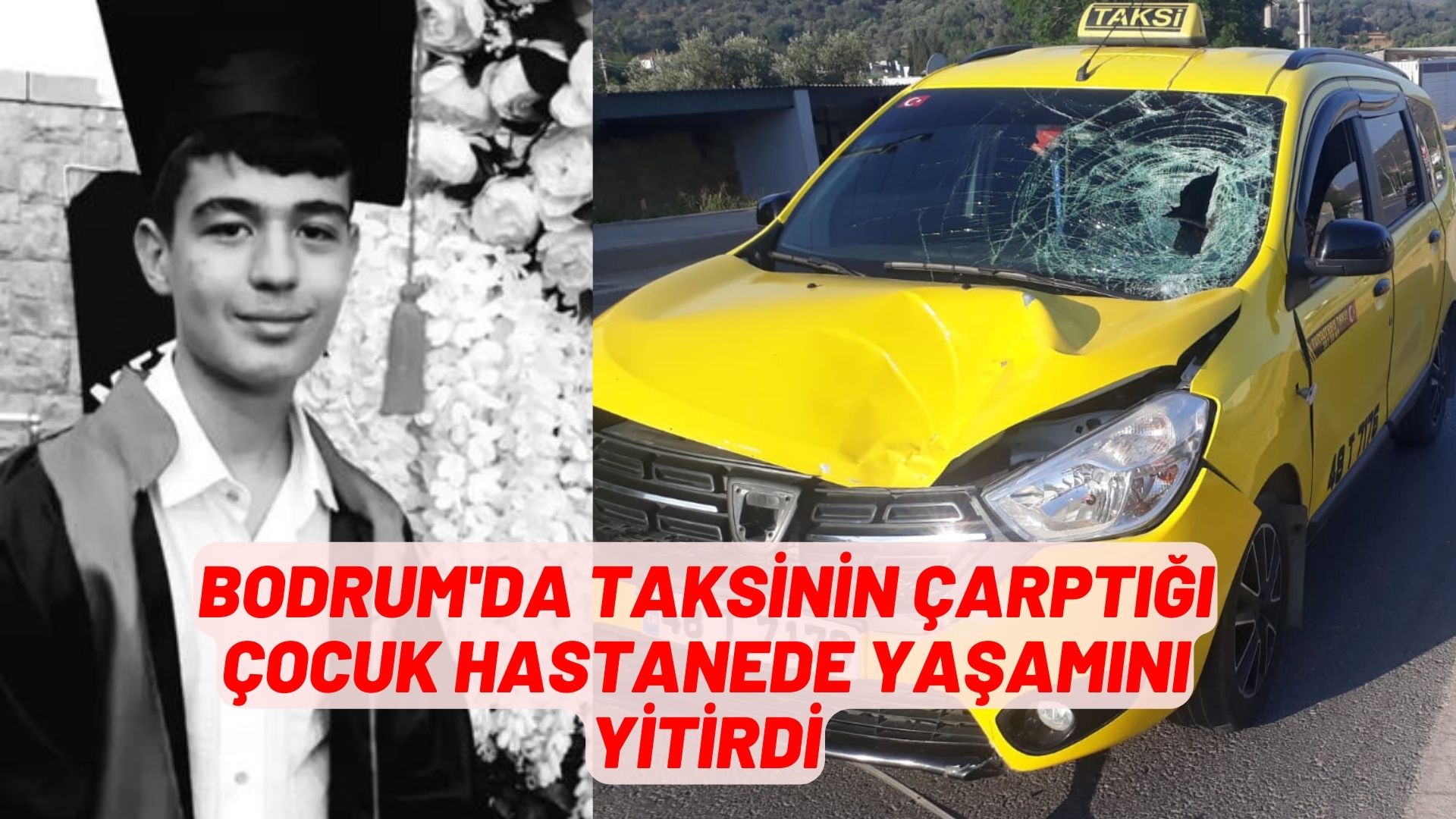 Bodrum'da taksinin çarptığı çocuk hastanede yaşamını yitirdi