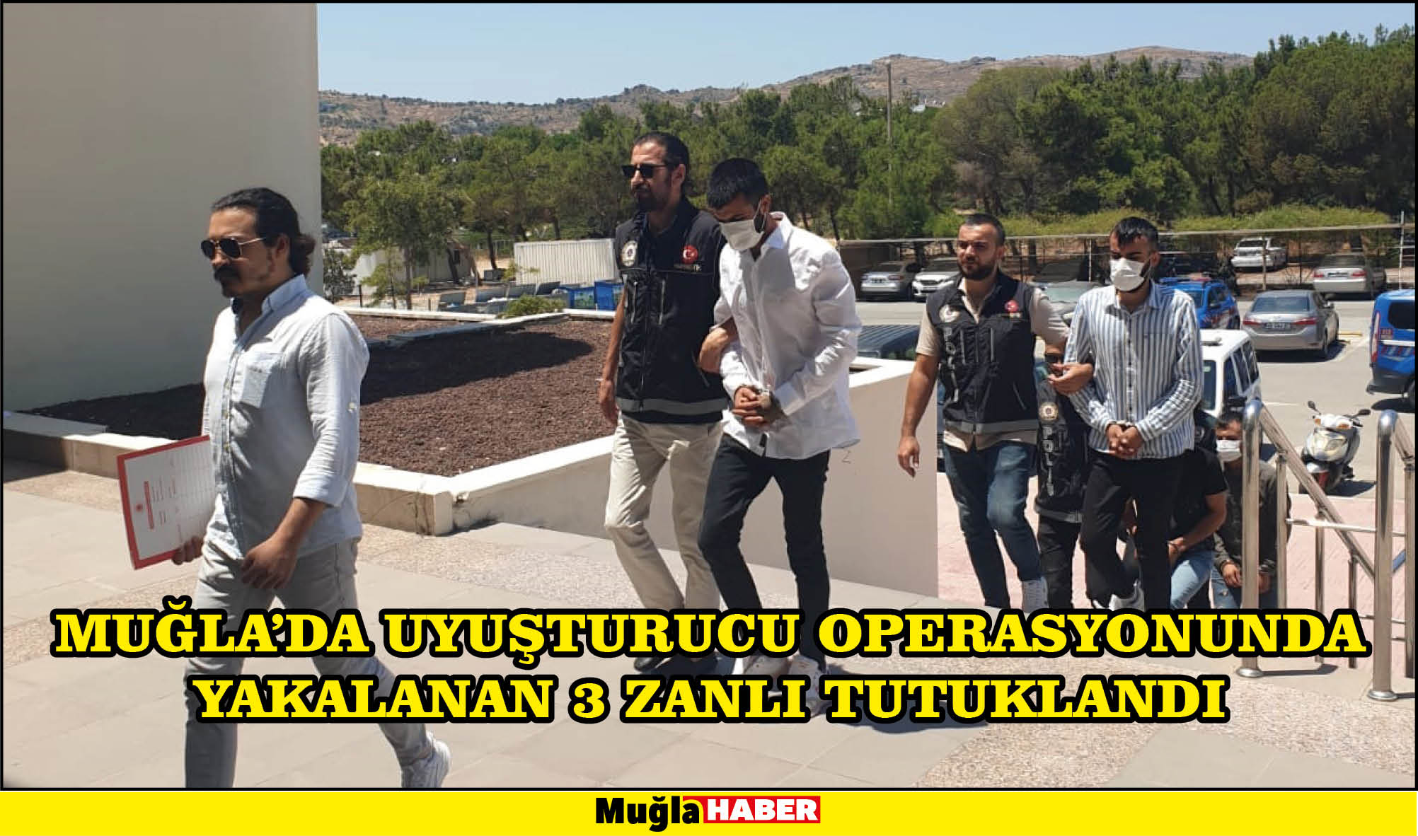 Muğla'da uyuşturucu operasyonunda yakalanan 3 zanlı tutuklandı